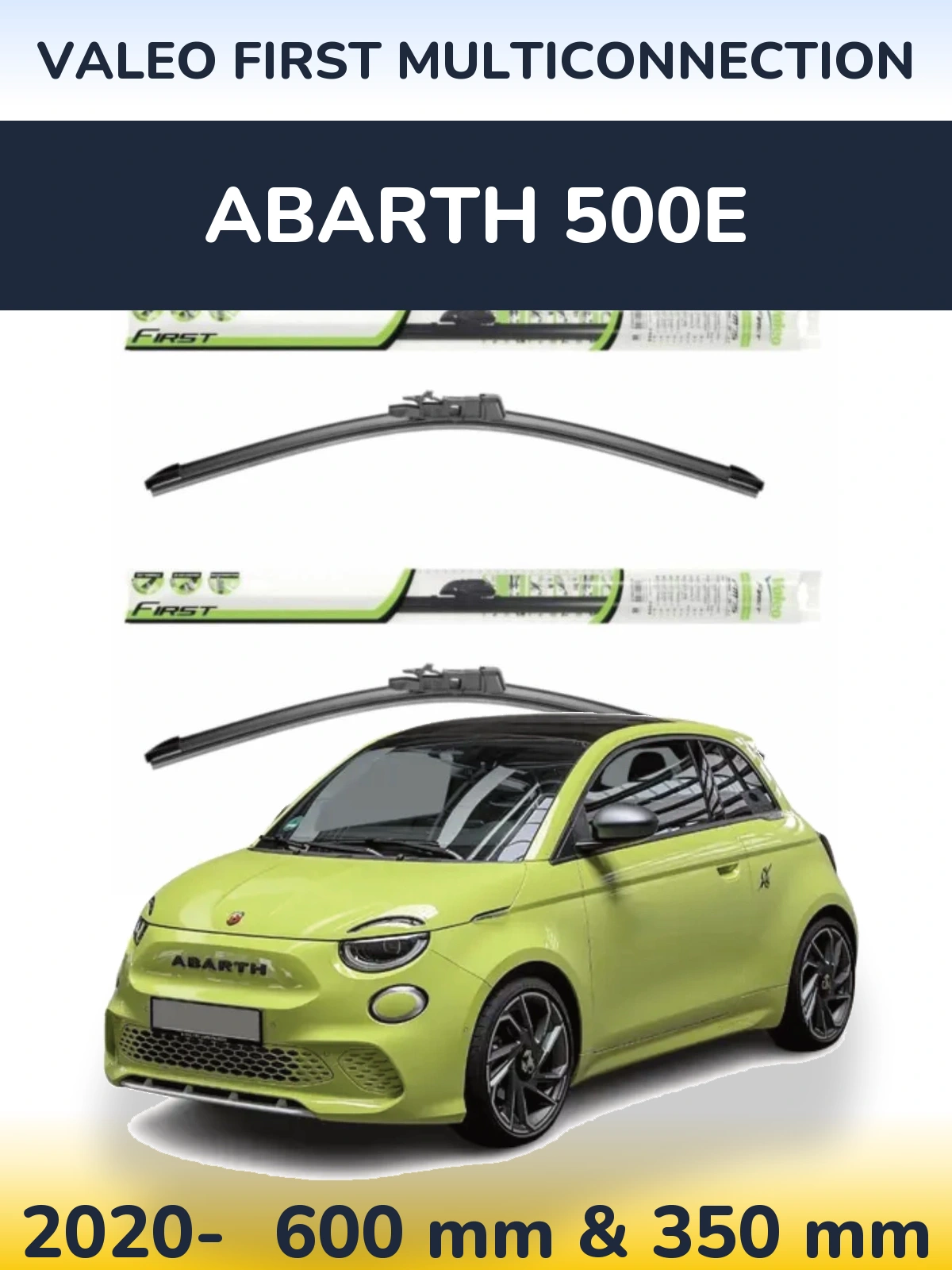 Komplet przednich wycieraczek Valeo First MultiConnection 600 & 350 mm do Abarth 500e 2020-2026