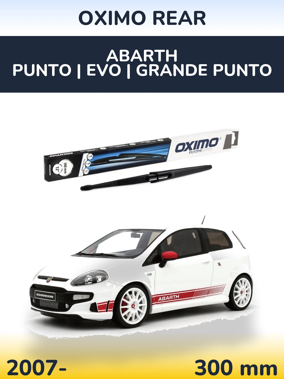 Задний дворник Oximo Rear 300 мм для Abarth Punto | Evo | Grande Punto 2007-2026