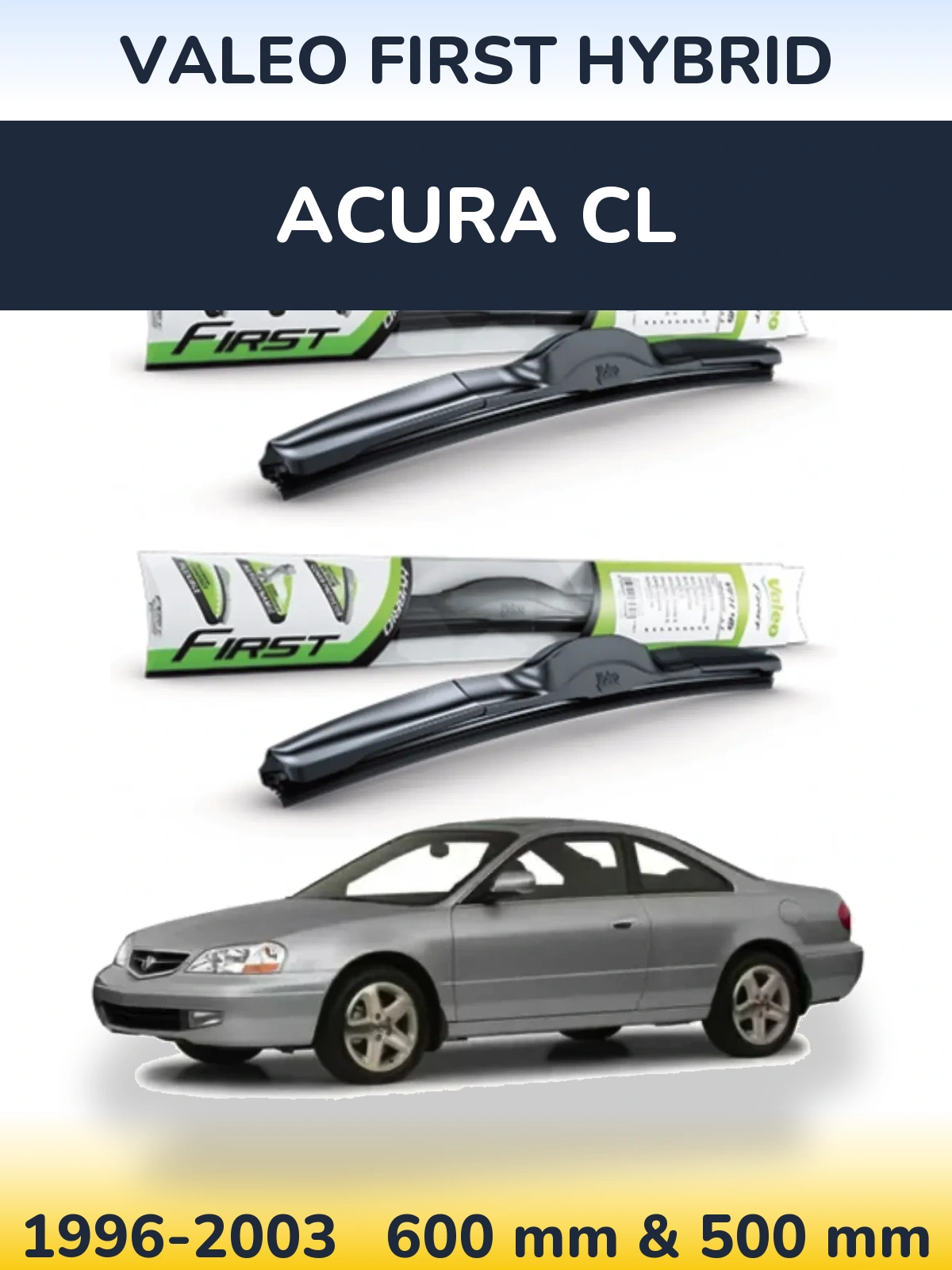 Komplet przednich wycieraczek Valeo First Hybrid 600 & 500 mm do Acura CL 1996-2003