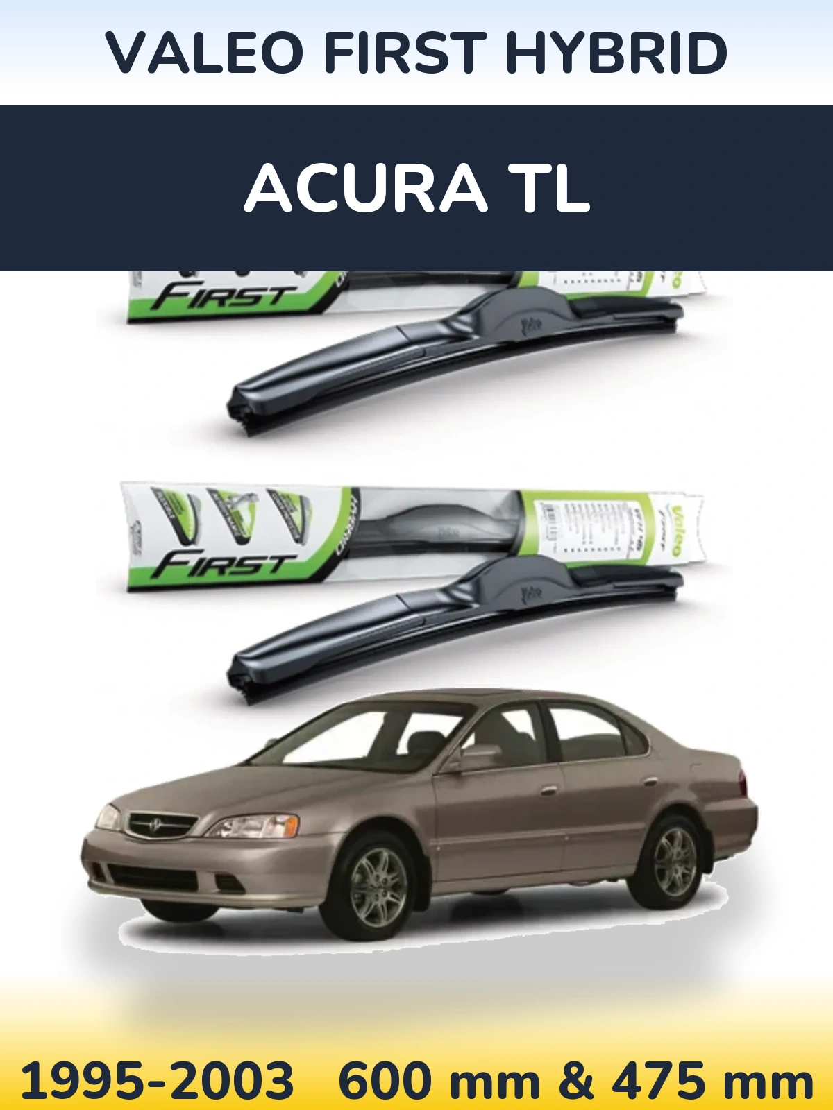 Komplet przednich wycieraczek Valeo First Hybrid 600 & 475 mm do Acura TL 1995-2003
