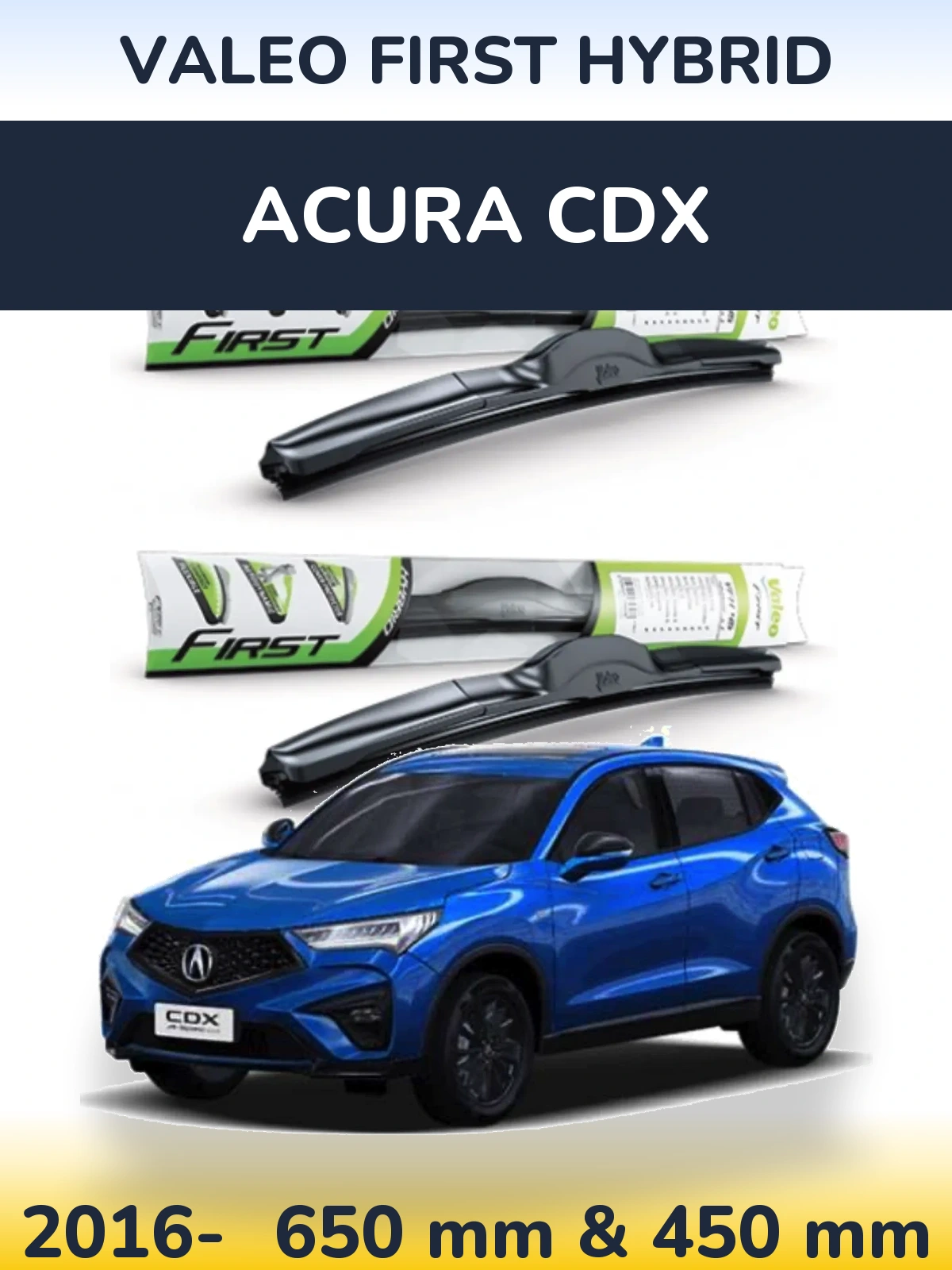 Komplet przednich wycieraczek Valeo First Hybrid 650 & 450 mm do Acura CDX 2016-2026