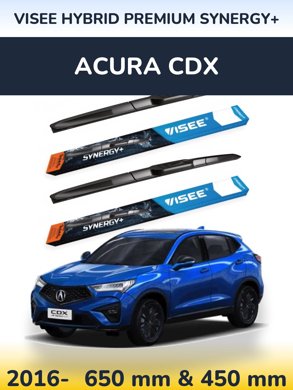 Komplet przednich wycieraczek VISEE HYBRID PREMIUM SYNERGY+ 650 & 450 mm do Acura CDX 2016-2026