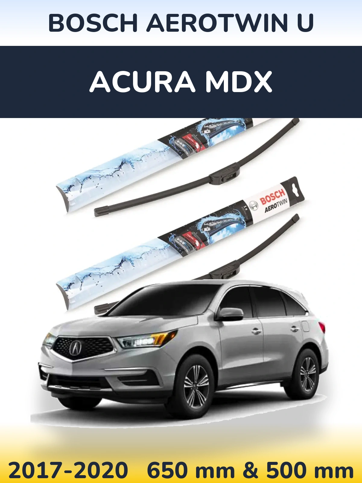 Front wiper blade set BOSCH AeroTwin U 650 & 500 mm for Acura MDX 2017-2020