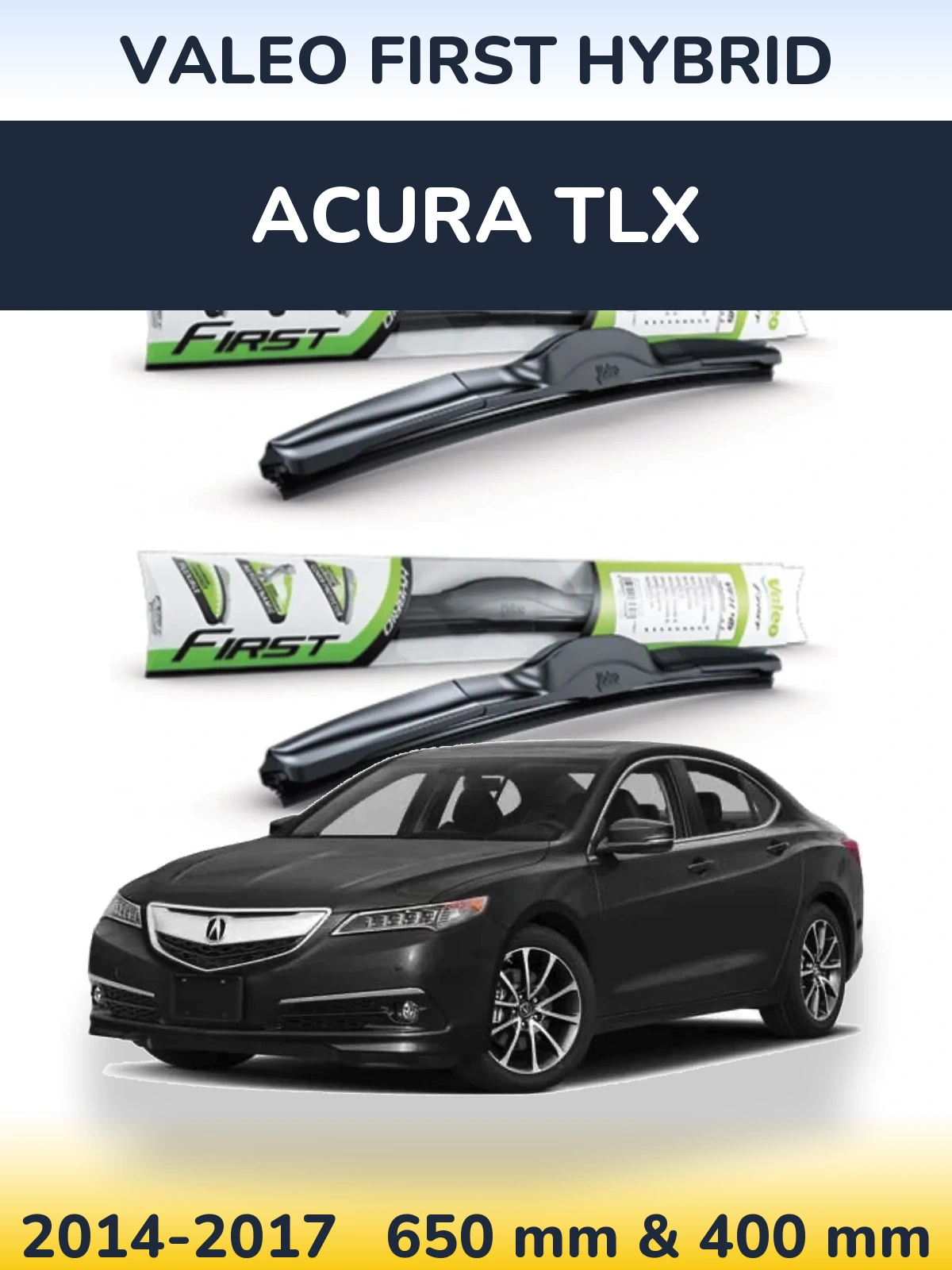 Komplet przednich wycieraczek Valeo First Hybrid 650 & 400 mm do Acura TLX 2014-2017