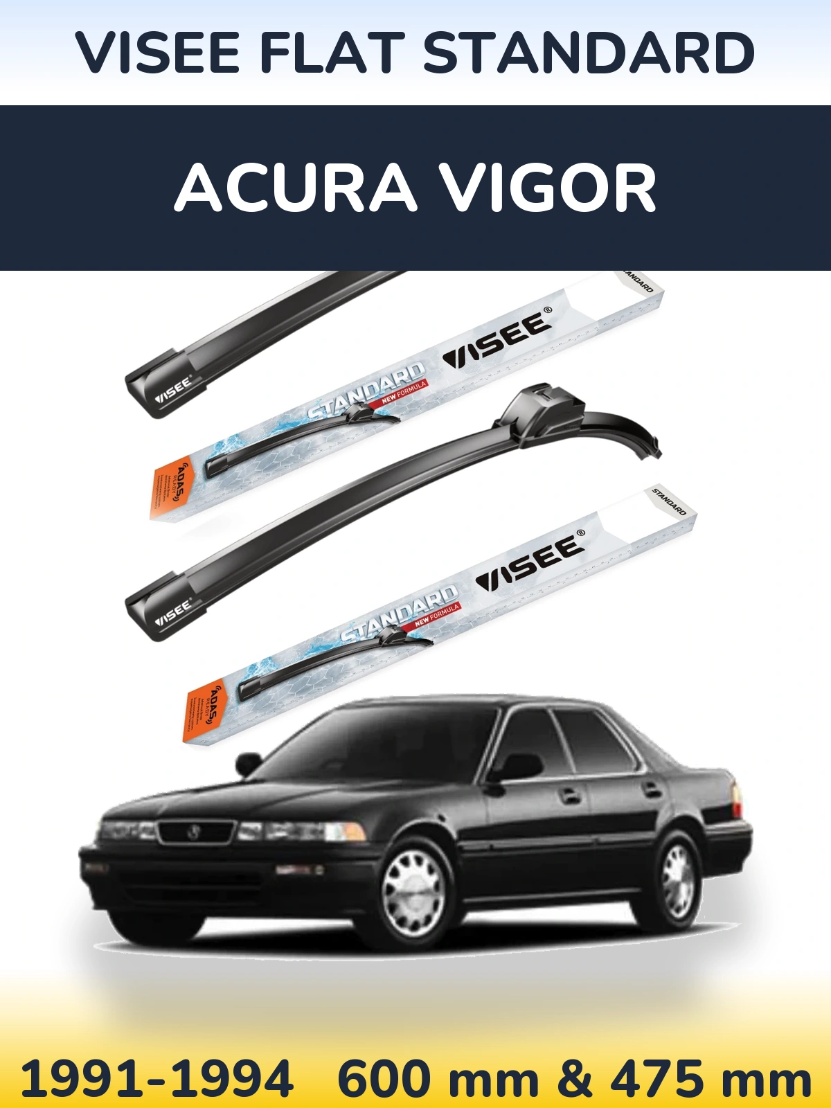 Komplet przednich wycieraczek VISEE FLAT STANDARD 600 & 475 mm do Acura Vigor 1991-1994