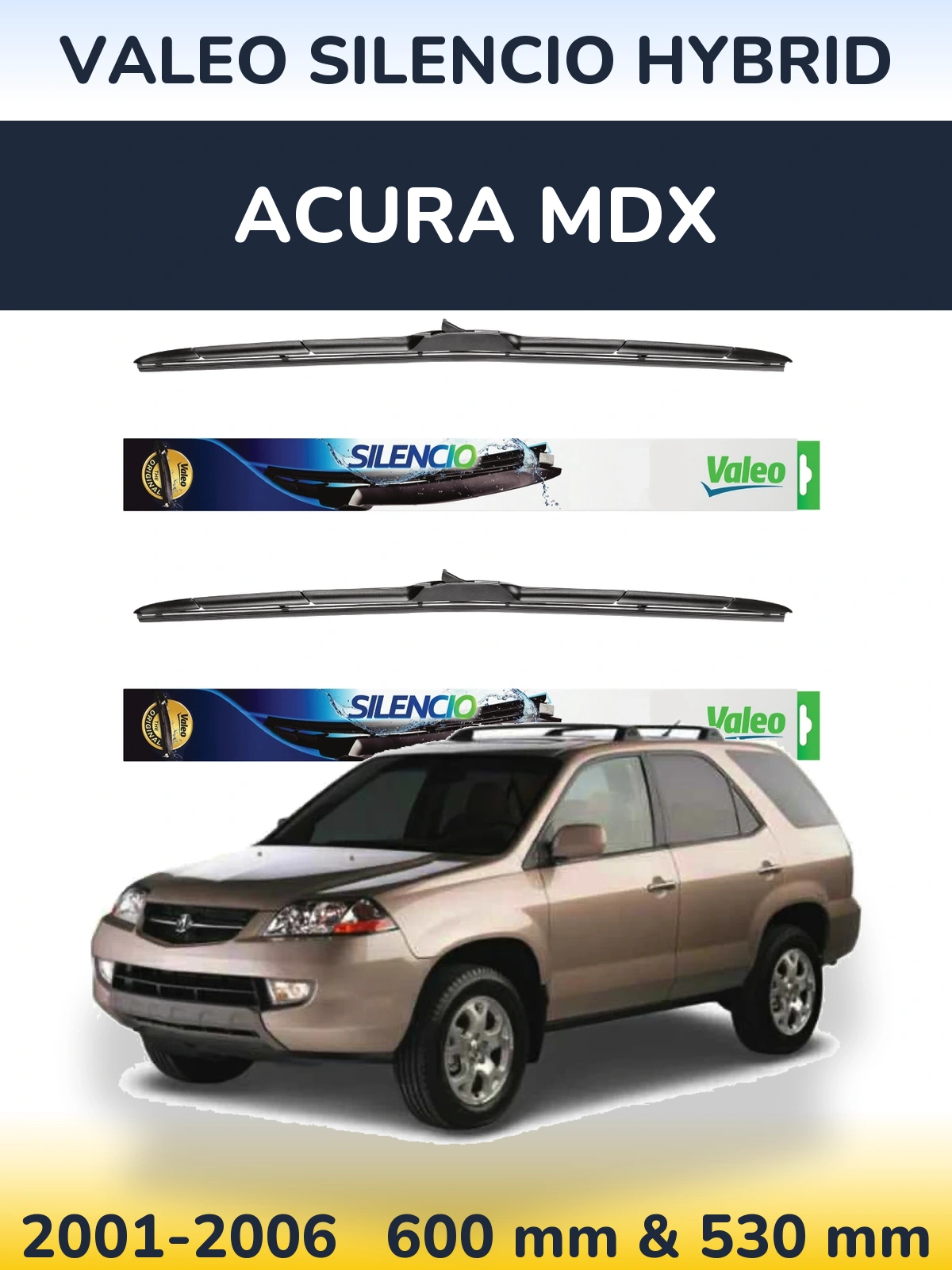 Komplet przednich wycieraczek Valeo Silencio Hybrid 600 & 530 mm do Acura MDX 2001-2006
