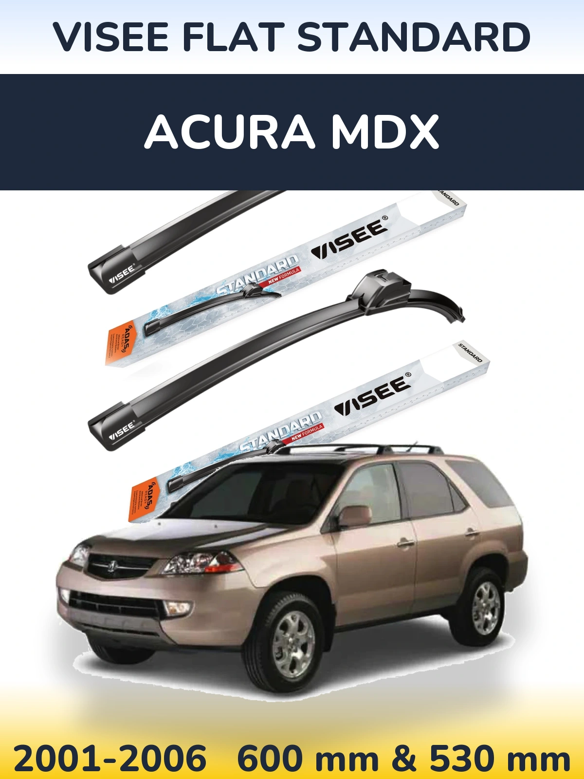 Front wiper blade set VISEE FLAT STANDARD 600 & 530 mm for Acura MDX 2001-2006