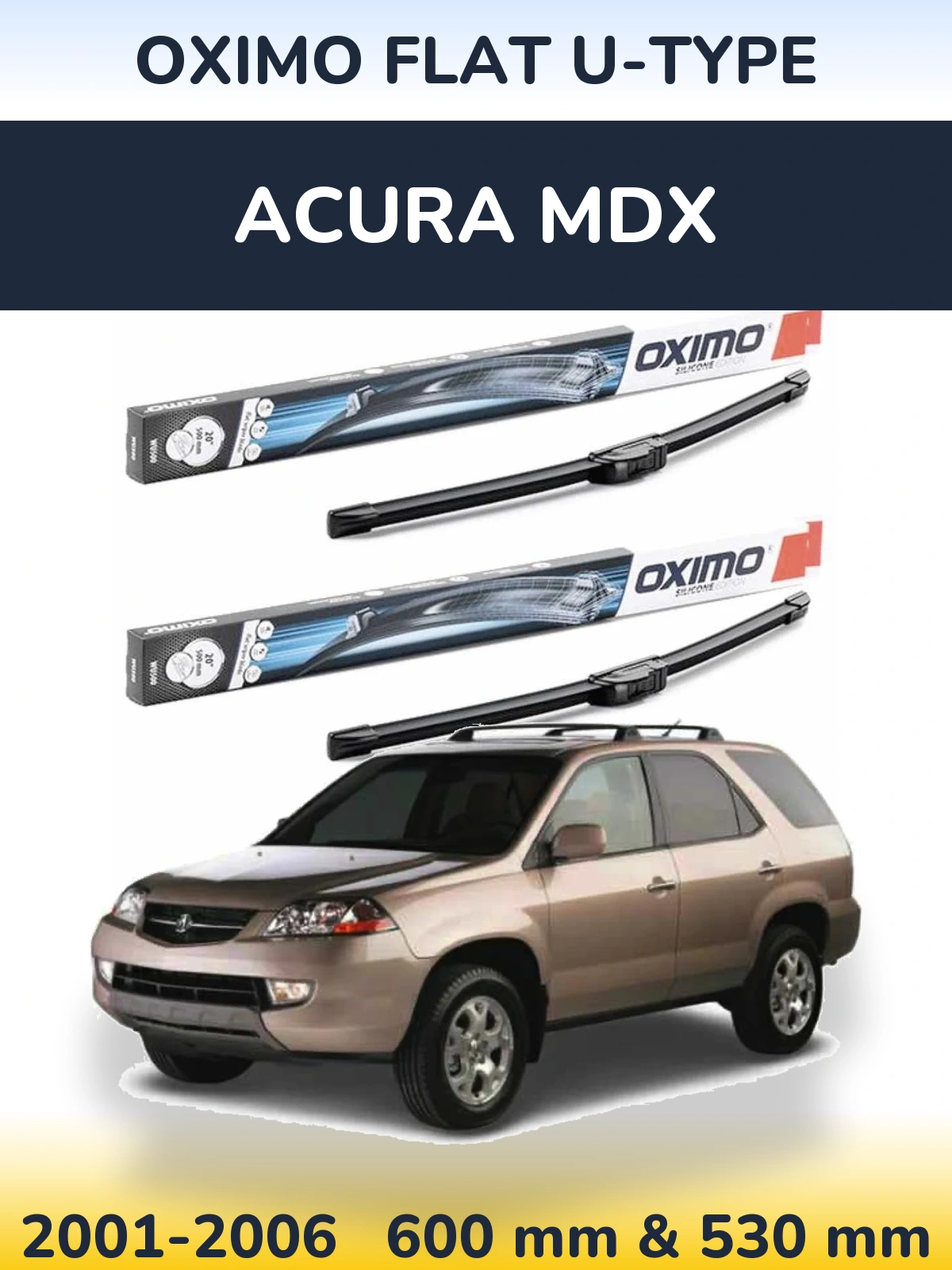 Front wiper blade set Oximo Flat U-type 600 & 530 mm for Acura MDX 2001-2006
