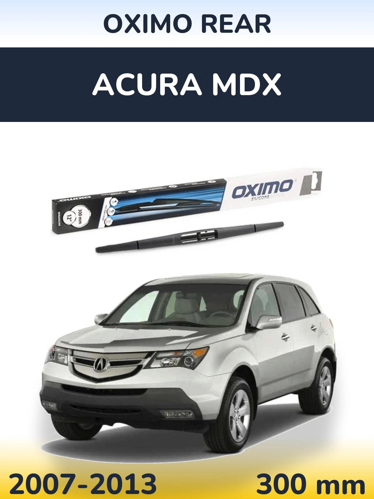 Tylna wycieraczka Oximo Rear 300 mm do Acura MDX 2007-2013