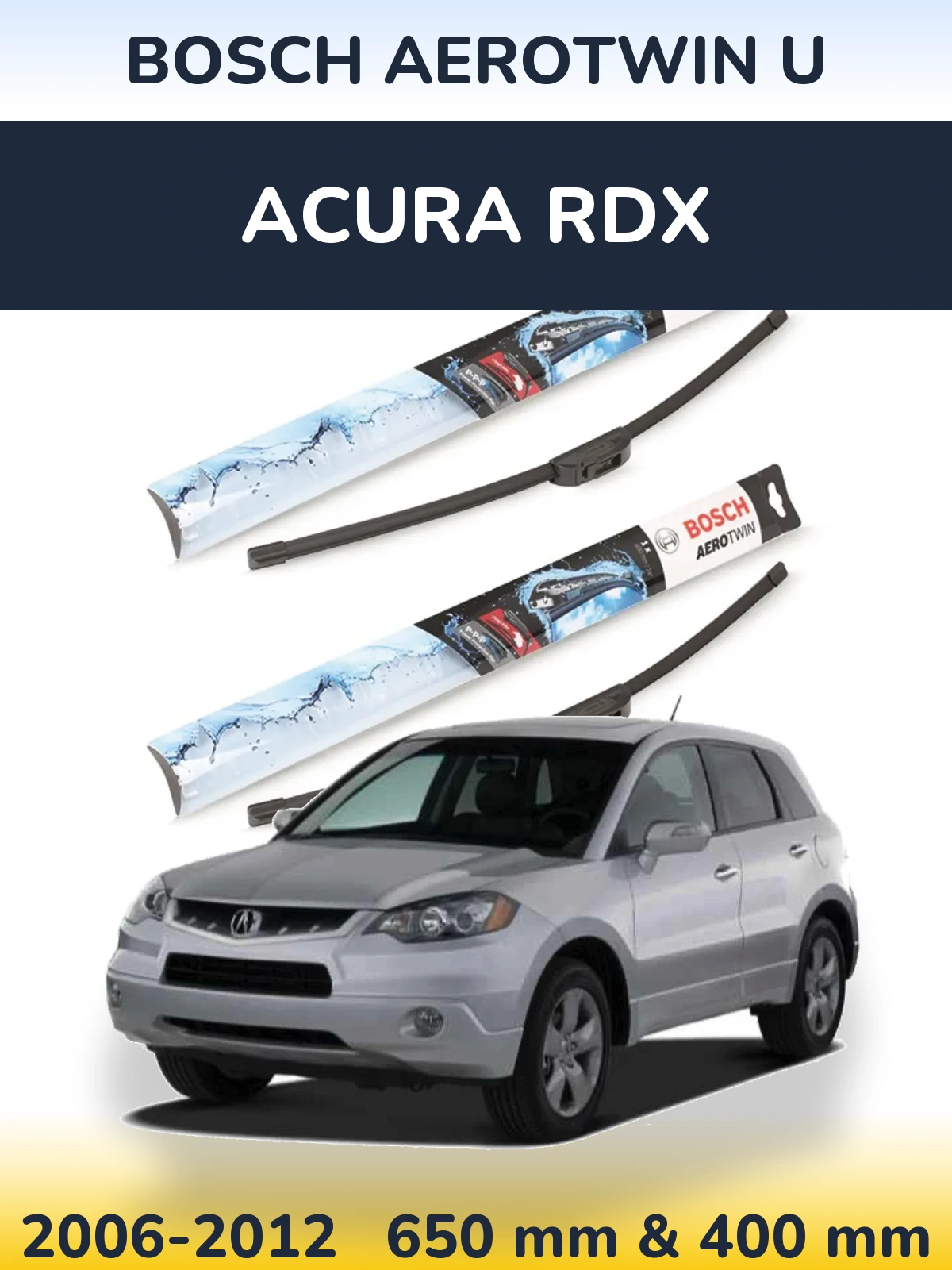 Komplet przednich wycieraczek BOSCH AeroTwin U 650 & 400 mm do Acura RDX 2006-2012