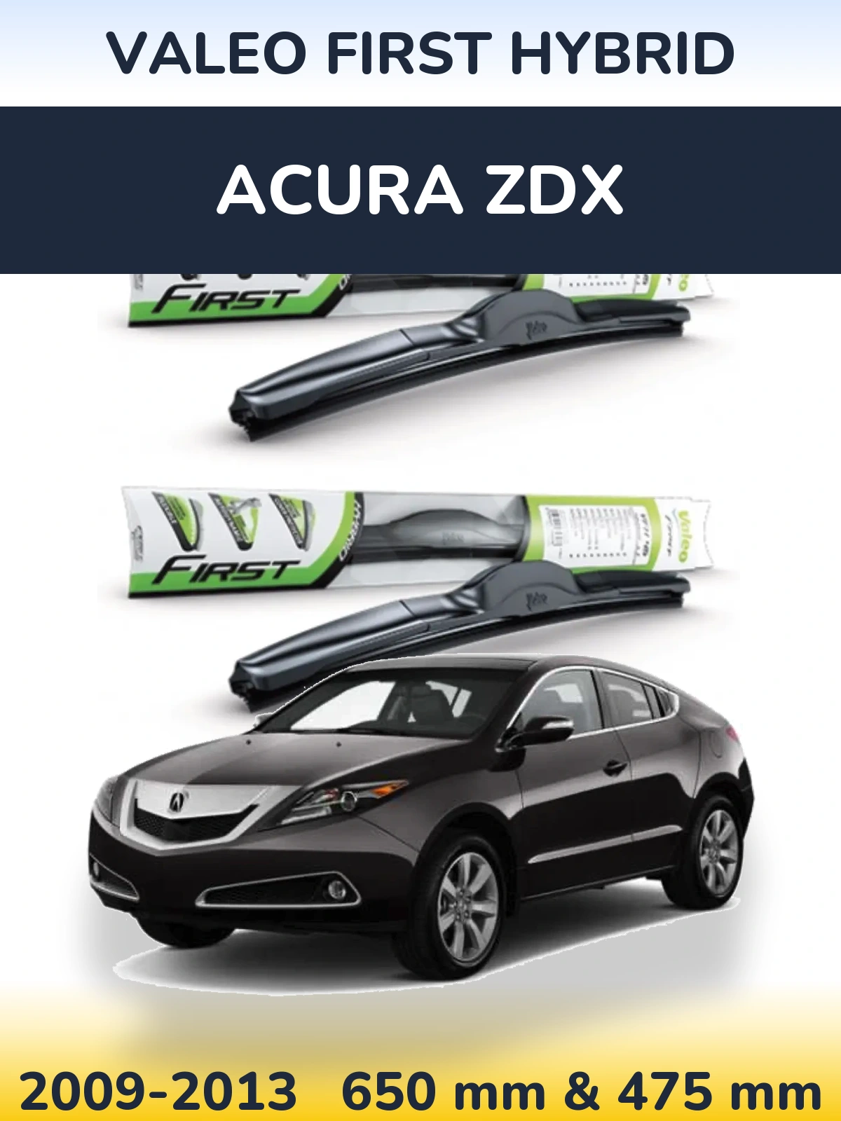 Komplet przednich wycieraczek Valeo First Hybrid 650 & 475 mm do Acura ZDX 2009-2013