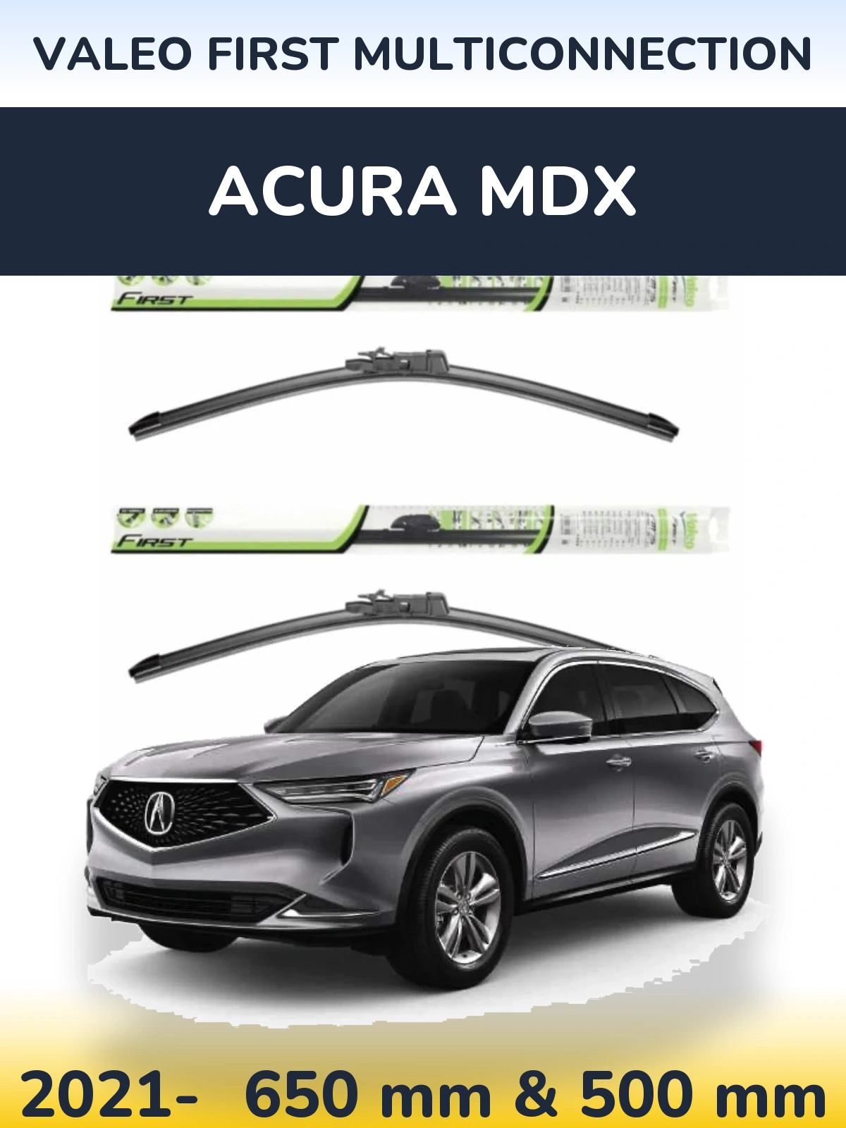 Front wiper blade set Valeo First MultiConnection 650 & 500 mm for Acura MDX 2021-2026