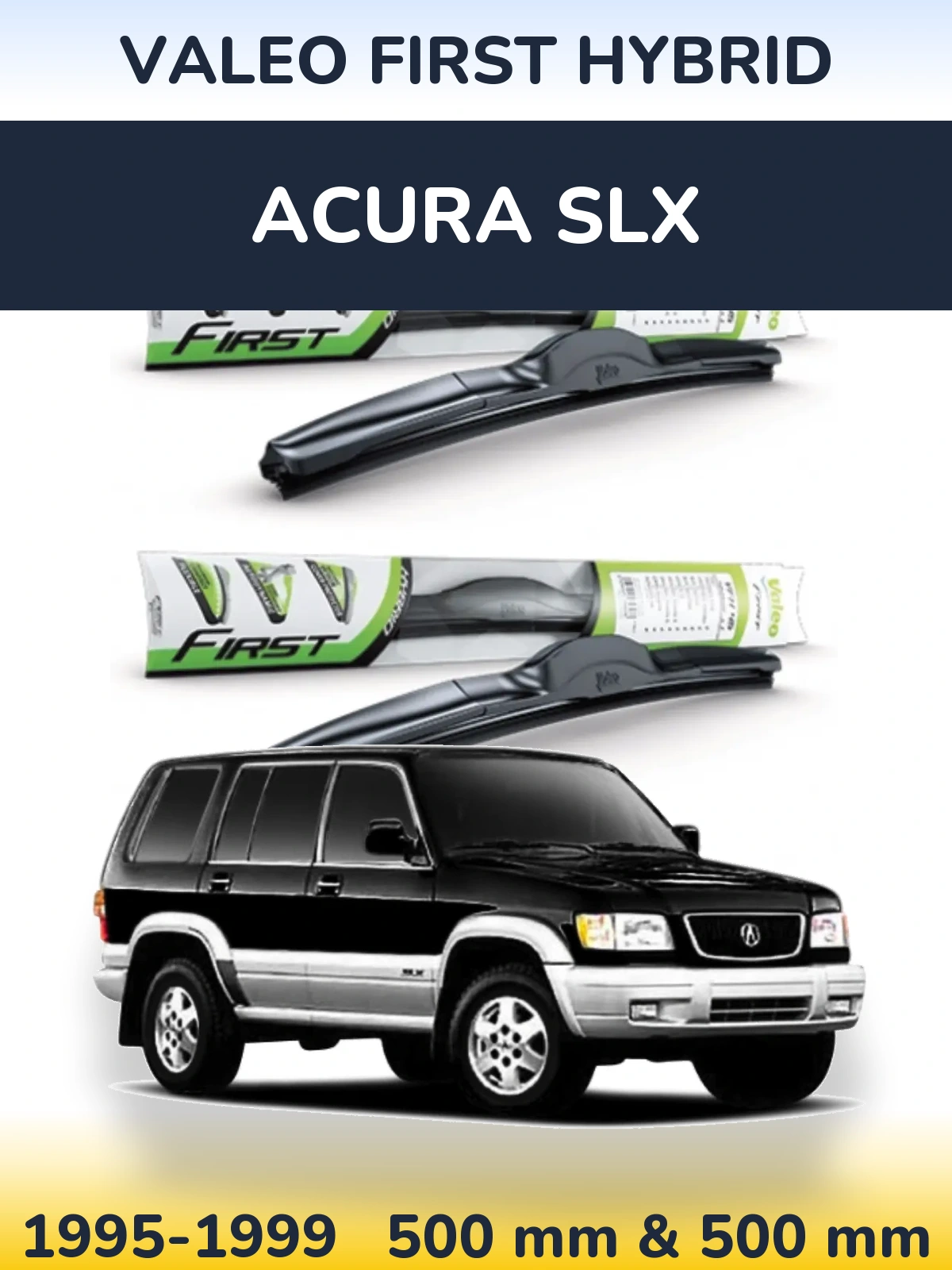Комплект передних дворников Valeo First Hybrid 500 & 500 мм для Acura SLX 1995-1999