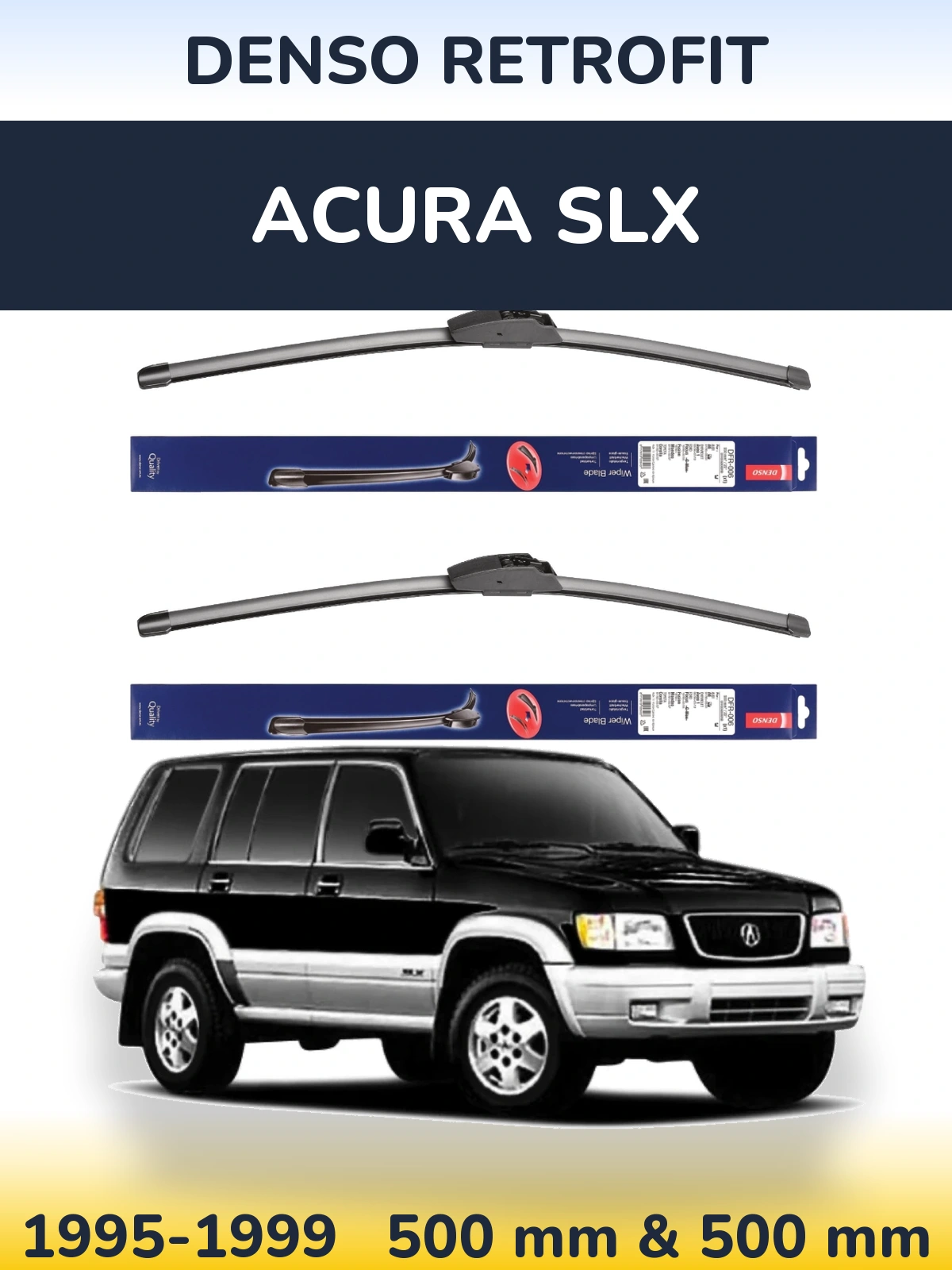 Front wiper blade set Denso Retrofit 500 & 500 mm for Acura SLX 1995-1999