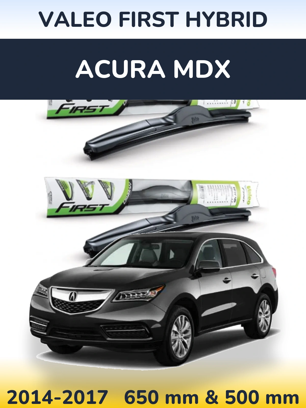 Komplet przednich wycieraczek Valeo First Hybrid 650 & 500 mm do Acura MDX 2014-2017