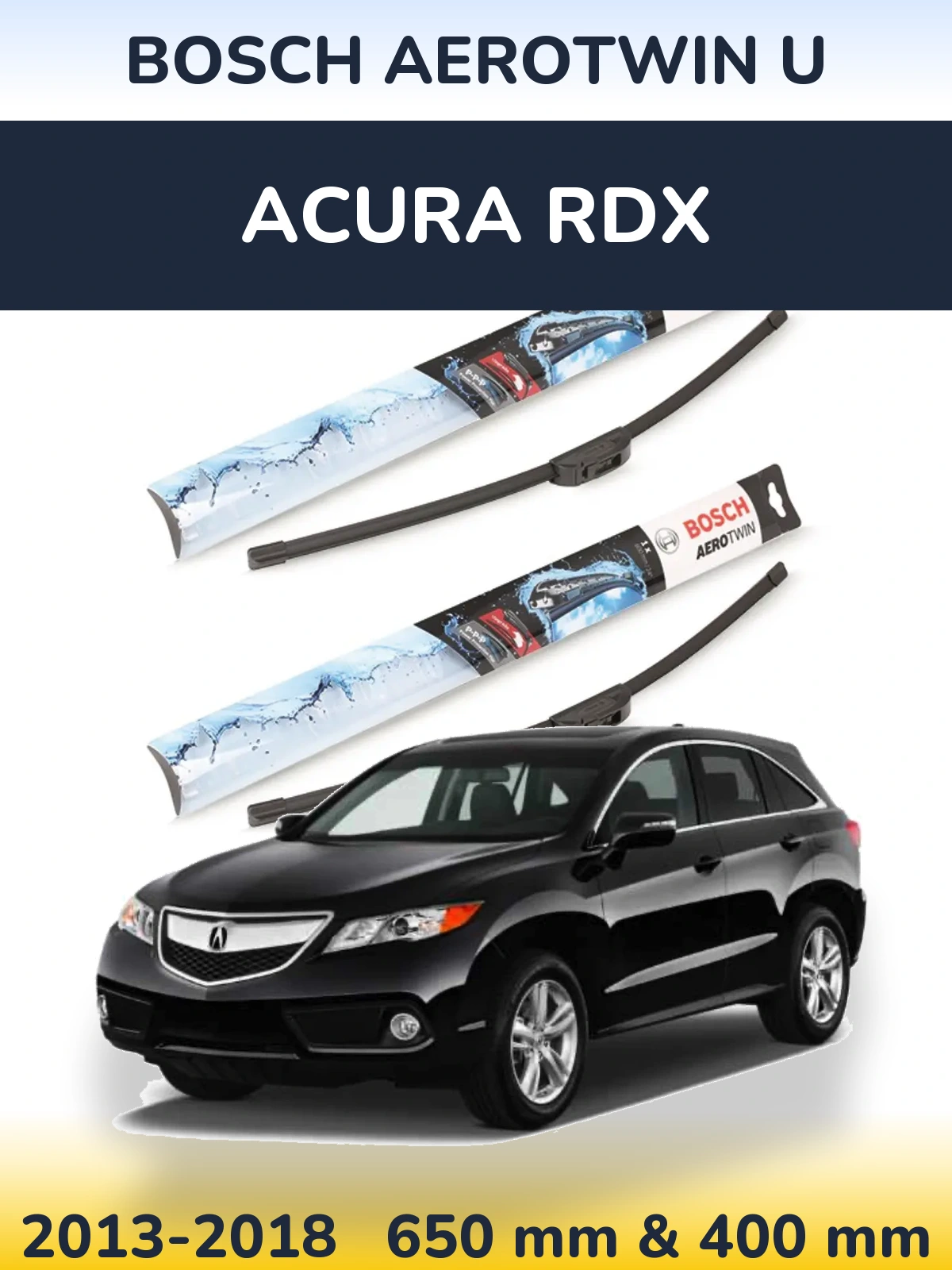 Komplet przednich wycieraczek BOSCH AeroTwin U 650 & 400 mm do Acura RDX 2013-2018