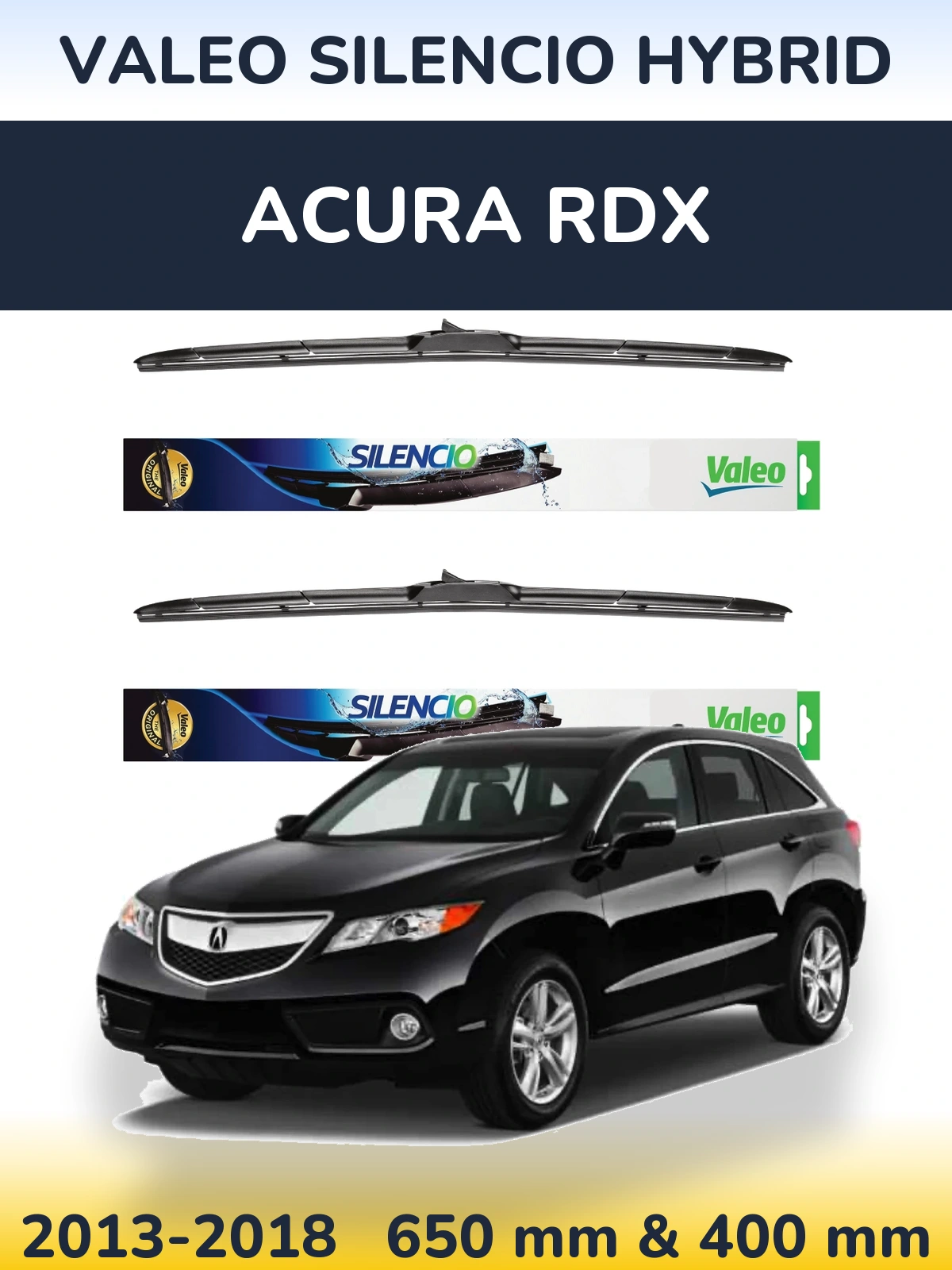 Komplet przednich wycieraczek Valeo Silencio Hybrid 650 & 400 mm do Acura RDX 2013-2018