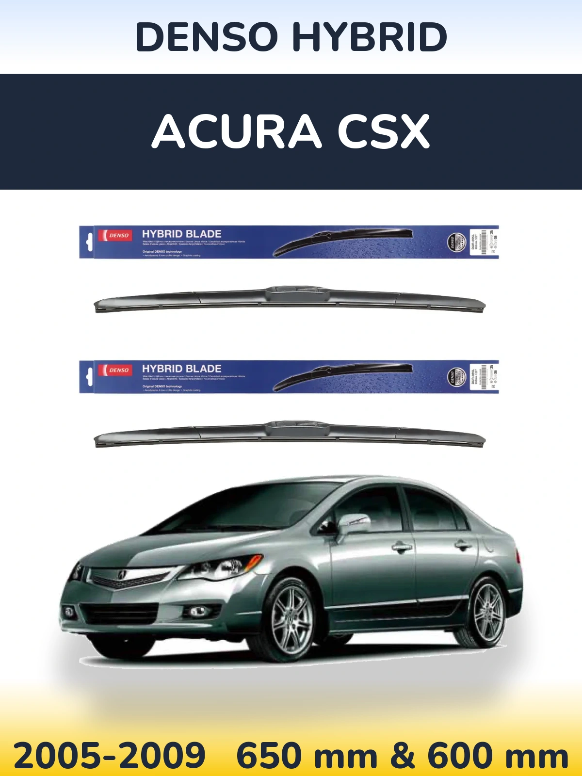 Komplet przednich wycieraczek Denso Hybrid 650 & 600 mm do Acura CSX 2005-2009