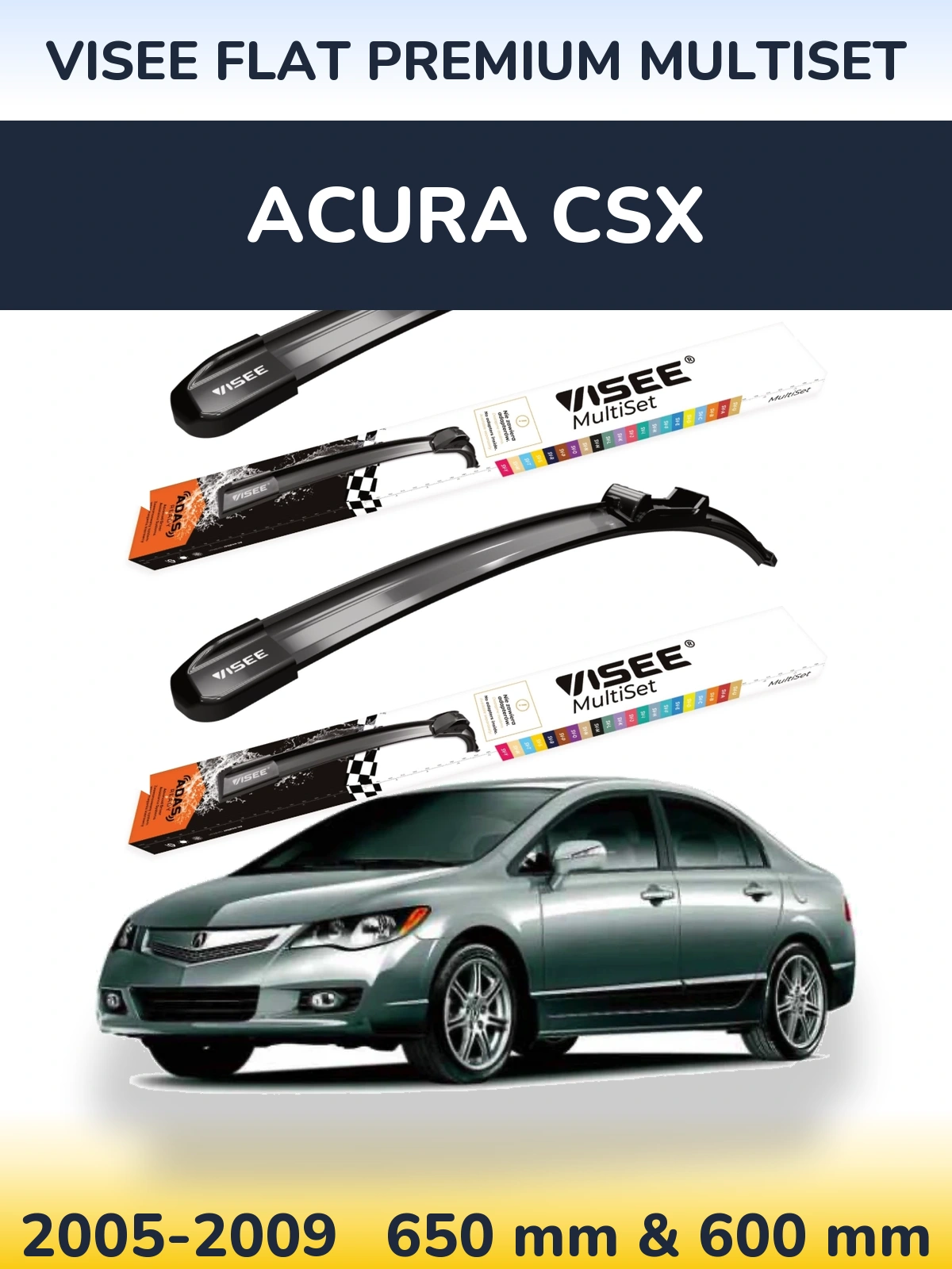 Komplet przednich wycieraczek VISEE FLAT PREMIUM MultiSet 650 & 600 mm do Acura CSX 2005-2009