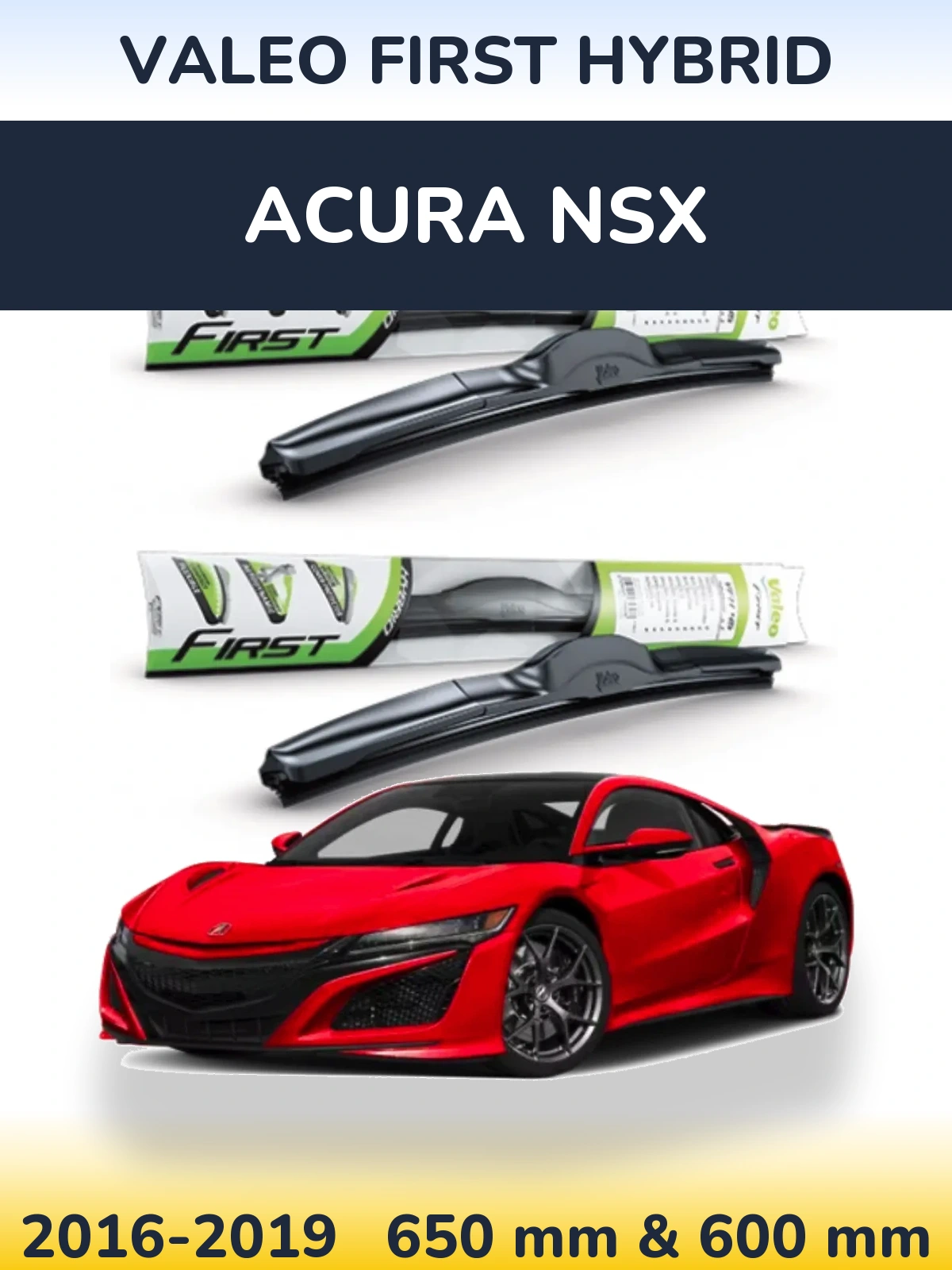 Komplet przednich wycieraczek Valeo First Hybrid 650 & 600 mm do Acura NSX 2016-2019
