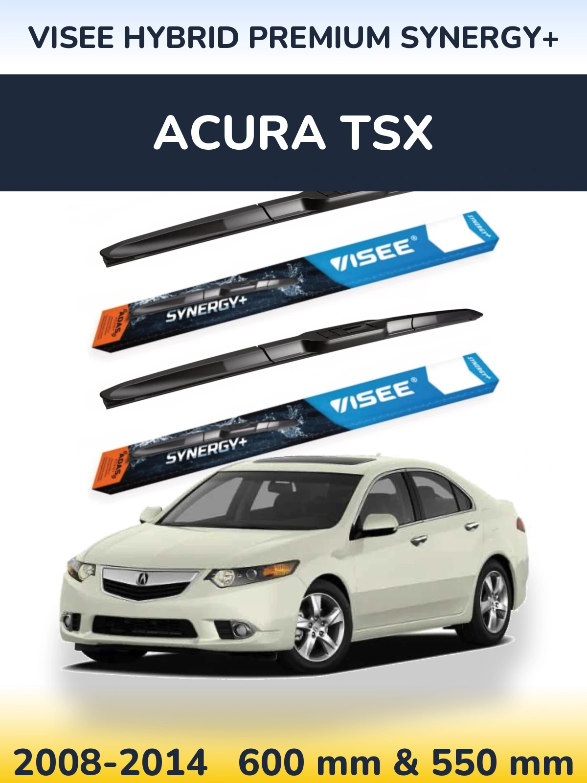 Komplet przednich wycieraczek VISEE HYBRID PREMIUM SYNERGY+ 600 & 550 mm do Acura TSX 2008-2014