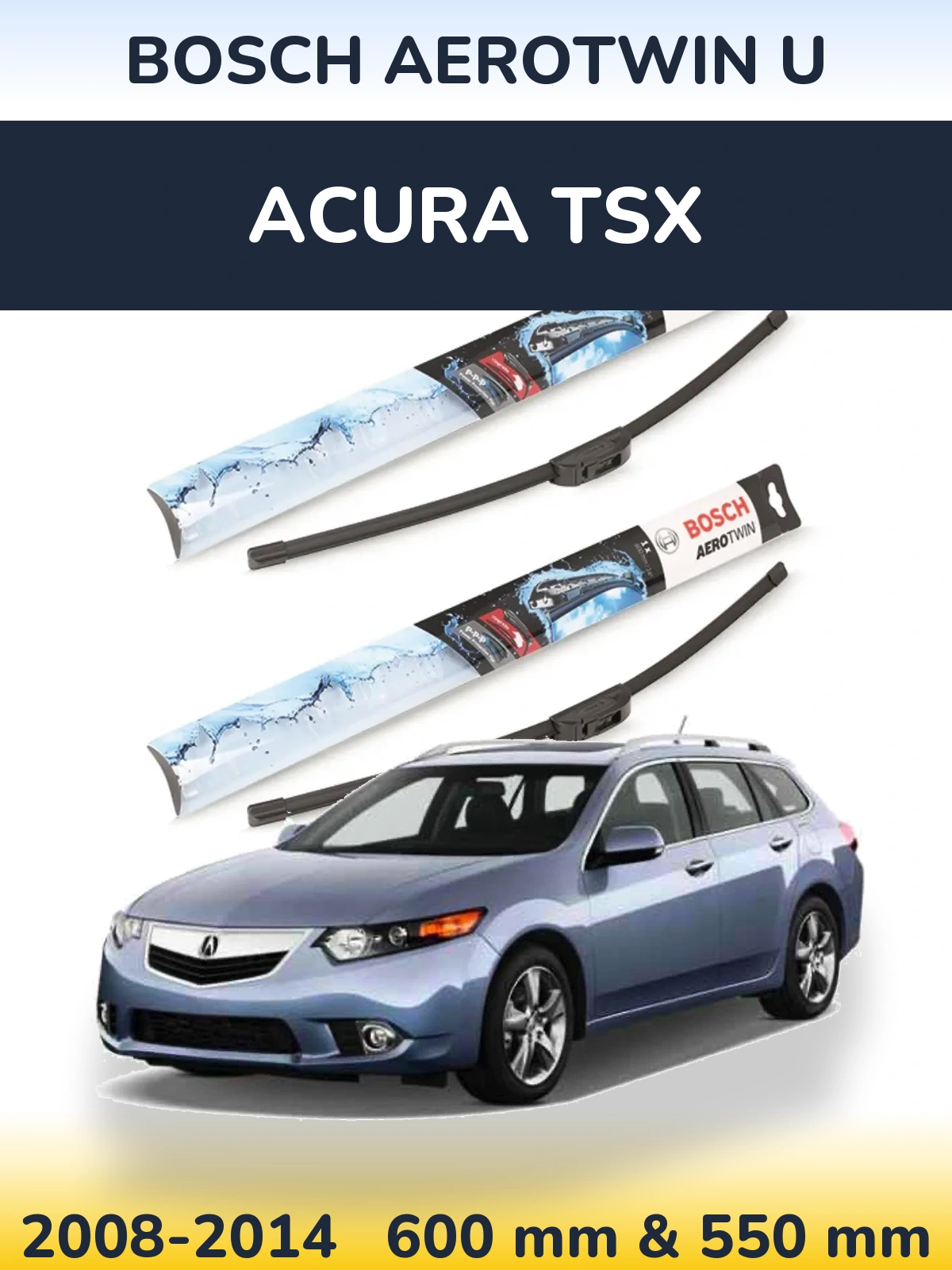 Front wiper blade set BOSCH AeroTwin U 600 & 550 mm for Acura TSX 2008-2014