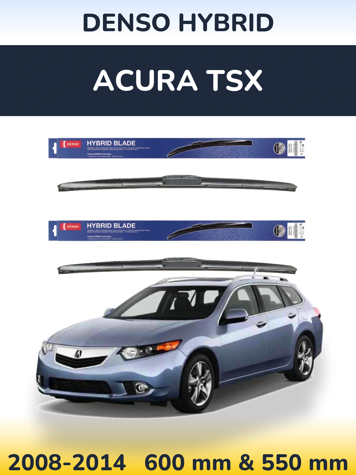 Front wiper blade set Denso Hybrid 600 & 550 mm for Acura TSX 2008-2014