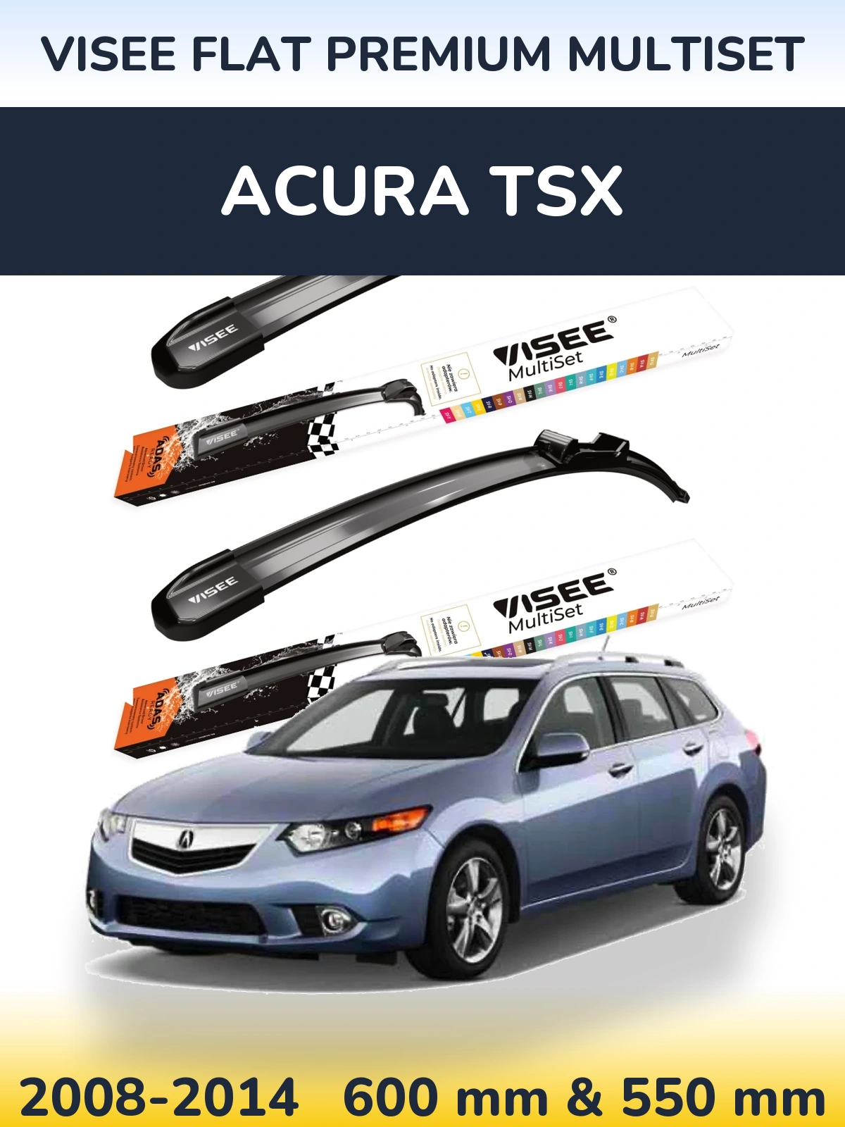 Komplet przednich wycieraczek VISEE FLAT PREMIUM MultiSet 600 & 550 mm do Acura TSX 2008-2014