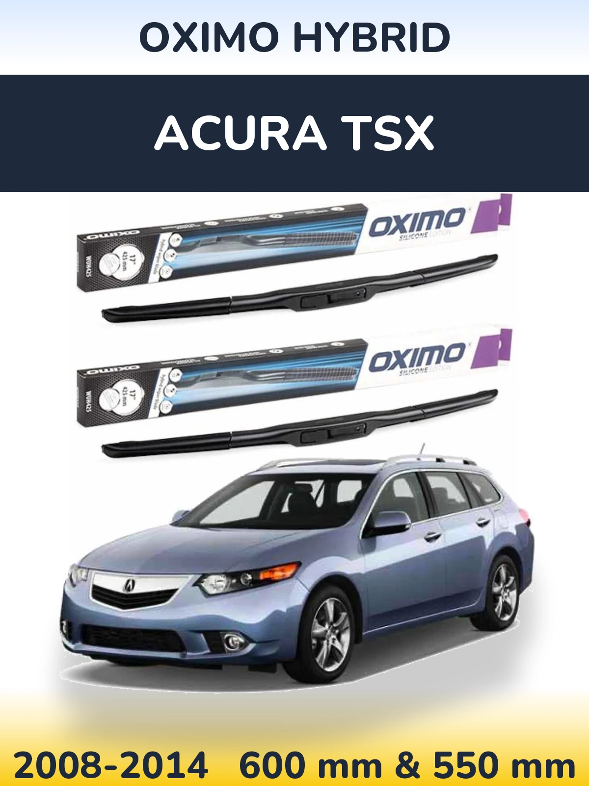 Komplet przednich wycieraczek Oximo Hybrid 600 & 550 mm do Acura TSX 2008-2014