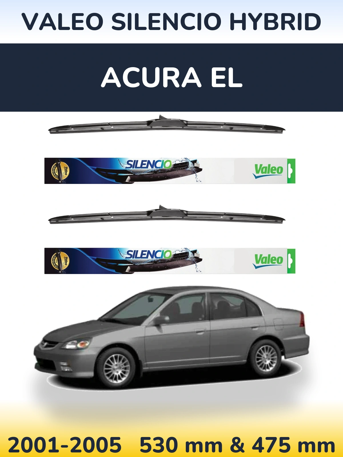 Komplet przednich wycieraczek Valeo Silencio Hybrid 530 & 475 mm do Acura EL 2001-2005