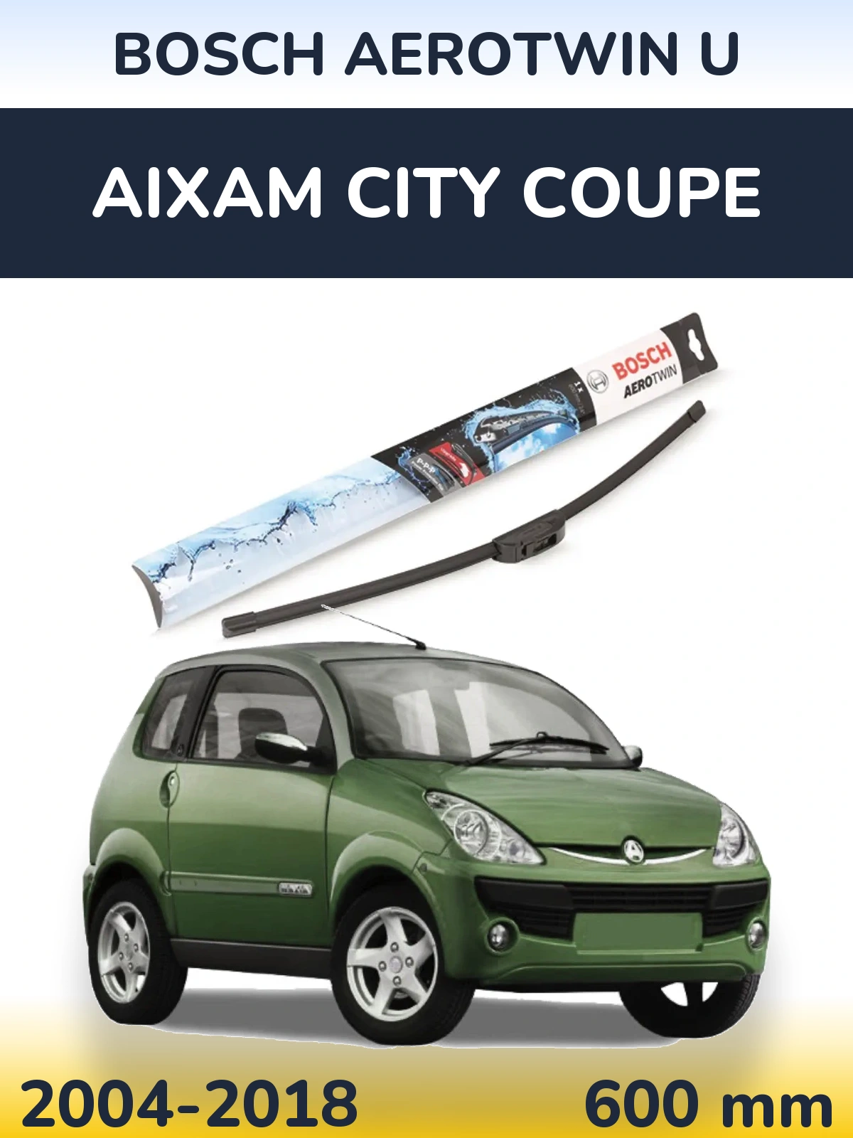Przednia wycieraczka BOSCH AeroTwin U 600 mm do Aixam City Coupe 2004-2018