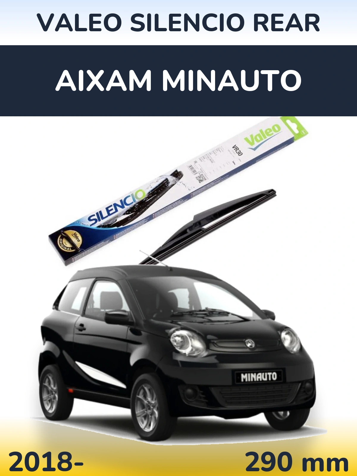 Rear wiper blade Valeo Silencio Rear 290 mm for Aixam Minauto 2018-2026