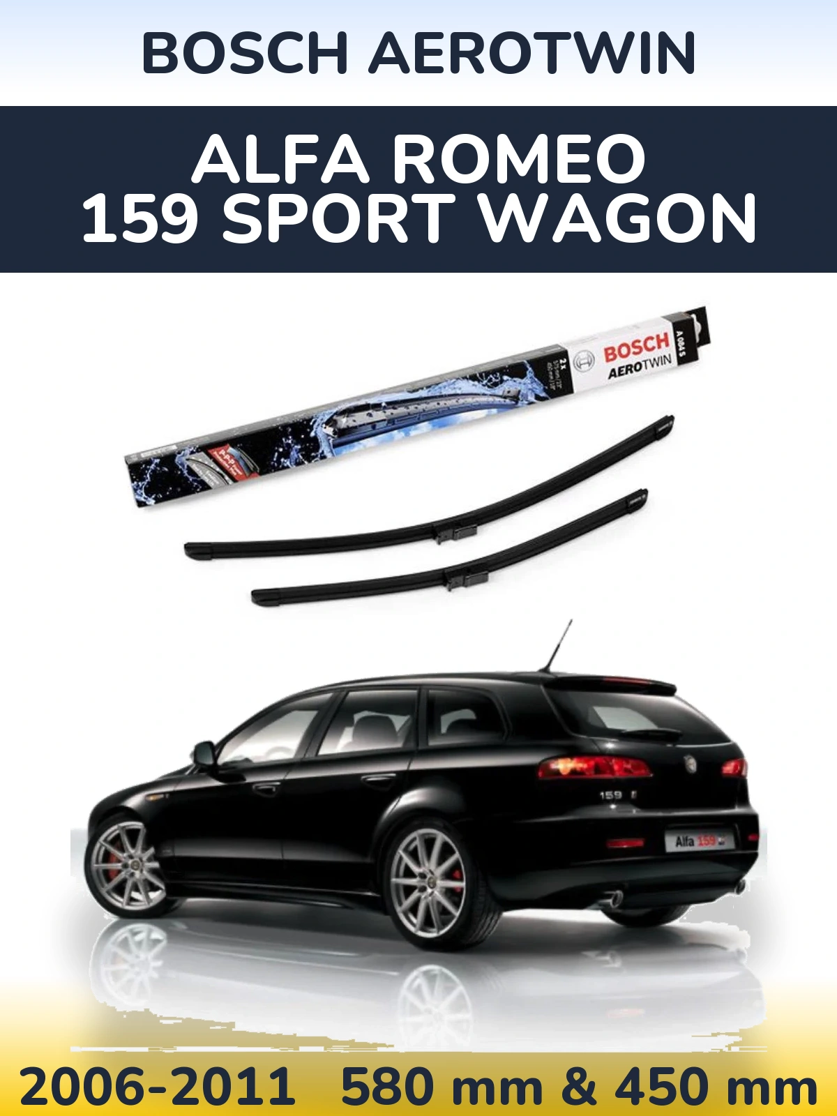 Komplet przednich wycieraczek BOSCH AeroTwin 580 & 450 mm do Alfa Romeo 159 Sport Wagon 2006-2011