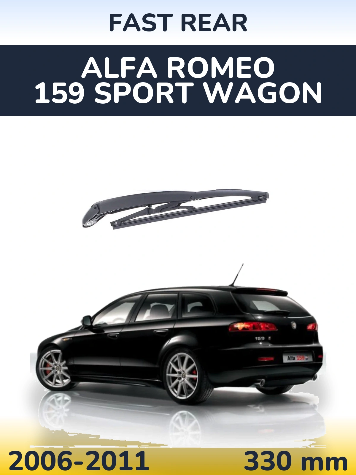 Tylna wycieraczka Fast Rear 330 mm do Alfa Romeo 159 Sport Wagon 2006-2011