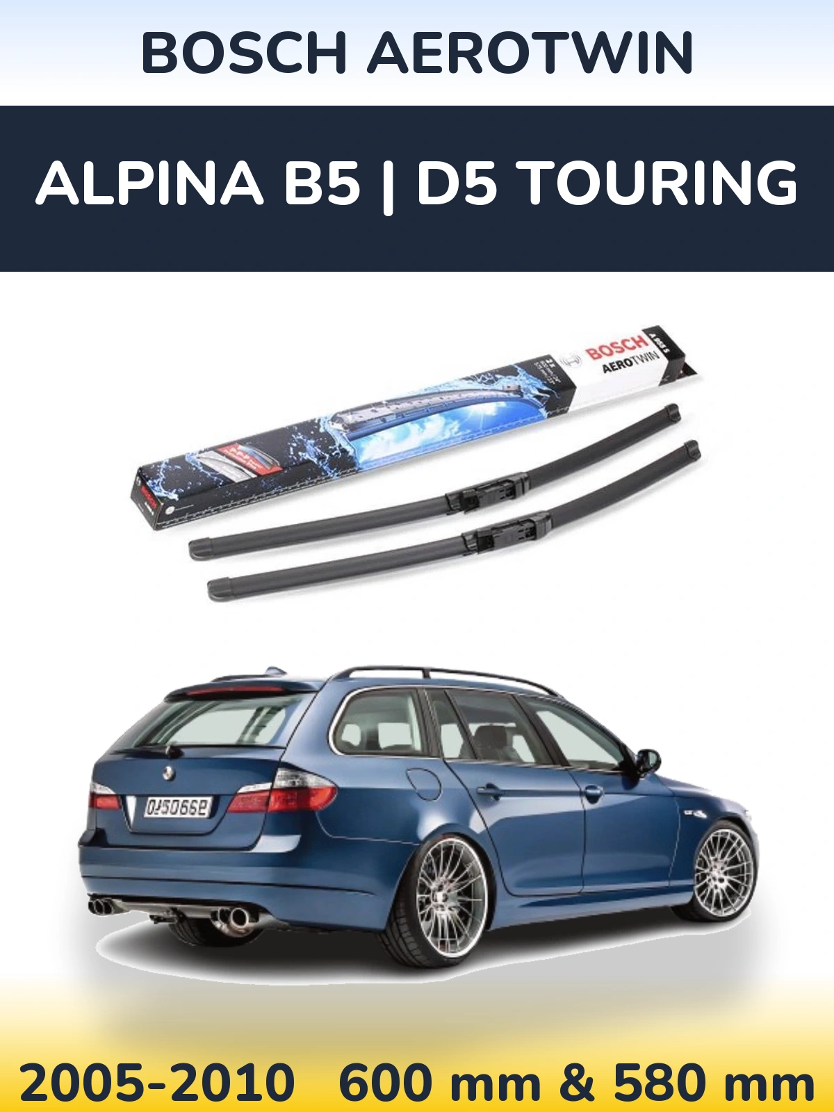 Komplet przednich wycieraczek BOSCH AeroTwin 600 & 580 mm do Alpina B5 | D5 Touring 2005-2010