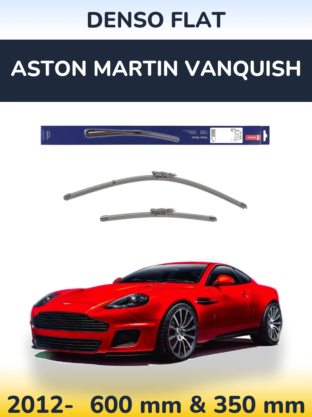 Front wiper blade set Denso Flat 580 & 350 mm for Aston Martin Vanquish 2012-2026