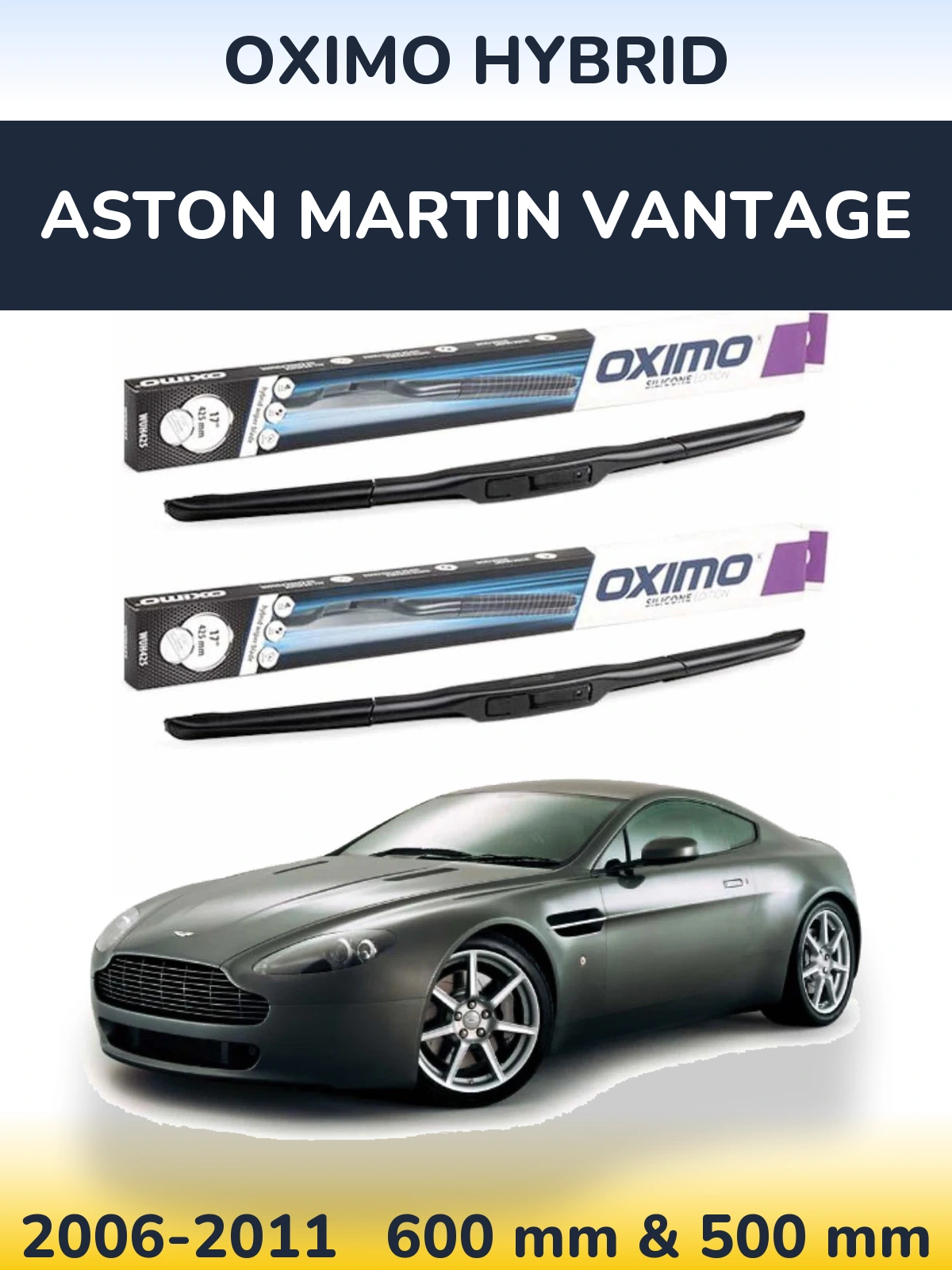 Komplet przednich wycieraczek Oximo Hybrid 600 & 500 mm do Aston Martin Vantage 2006-2011