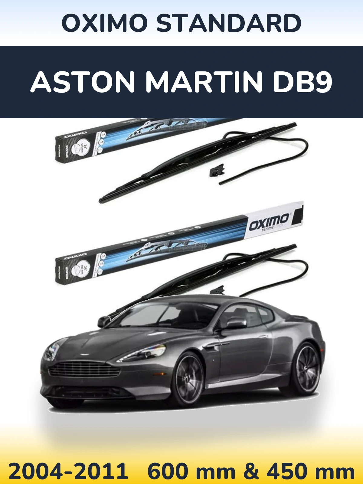 Komplet przednich wycieraczek Oximo Standard 600 & 450 mm do Aston Martin DB9 2004-2011