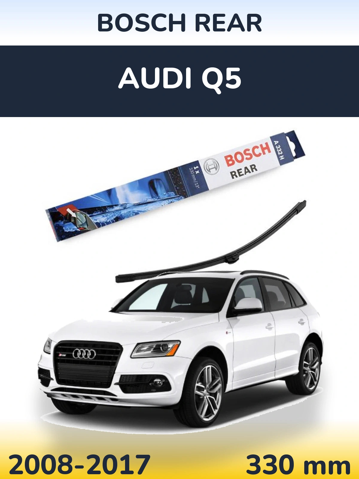 Задний дворник BOSCH Rear 330 мм для Audi Q5 2008-2017