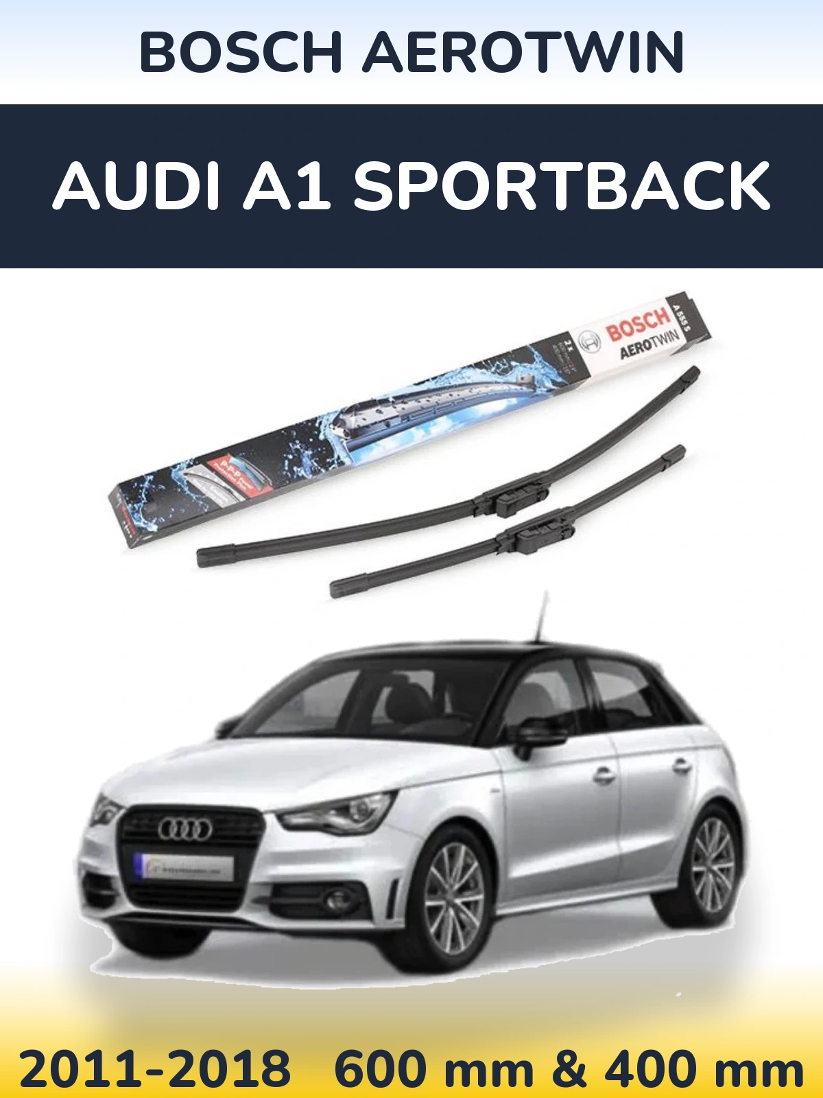 Front wiper blade set BOSCH AeroTwin 600 & 400 mm for Audi A1 Sportback 2011-2018