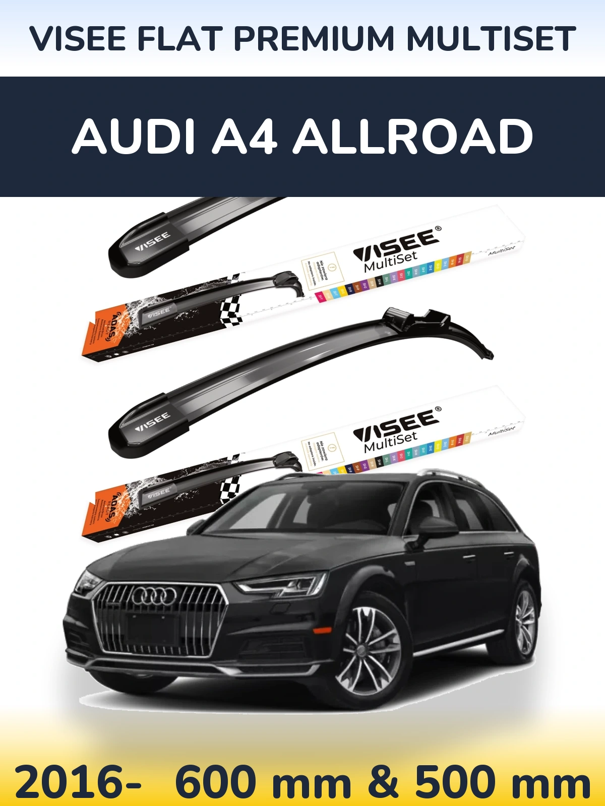 Front wiper blade set VISEE FLAT PREMIUM MultiSet 600 & 500 mm for Audi A4 Allroad 2016-2026