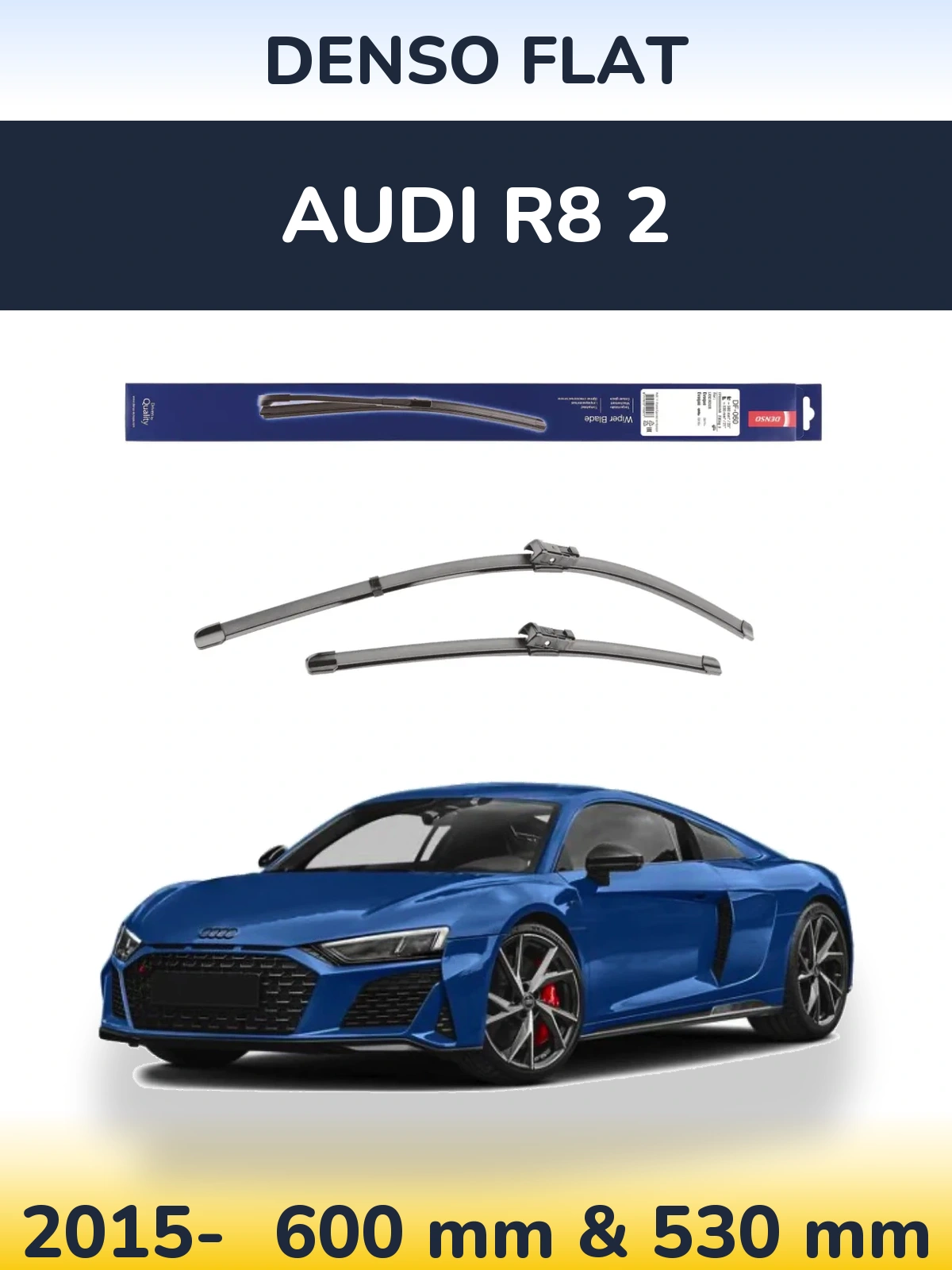 Komplet przednich wycieraczek Denso Flat 580 & 530 mm do Audi R8 2 2015-2026
