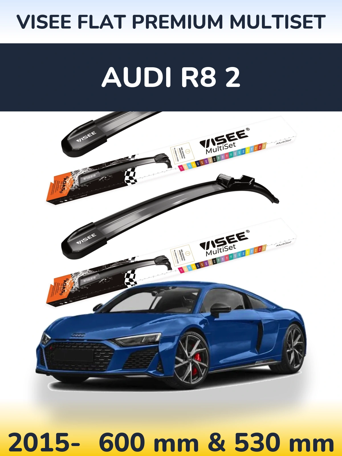 Komplet przednich wycieraczek VISEE FLAT PREMIUM MultiSet 600 & 530 mm do Audi R8 2 2015-2026