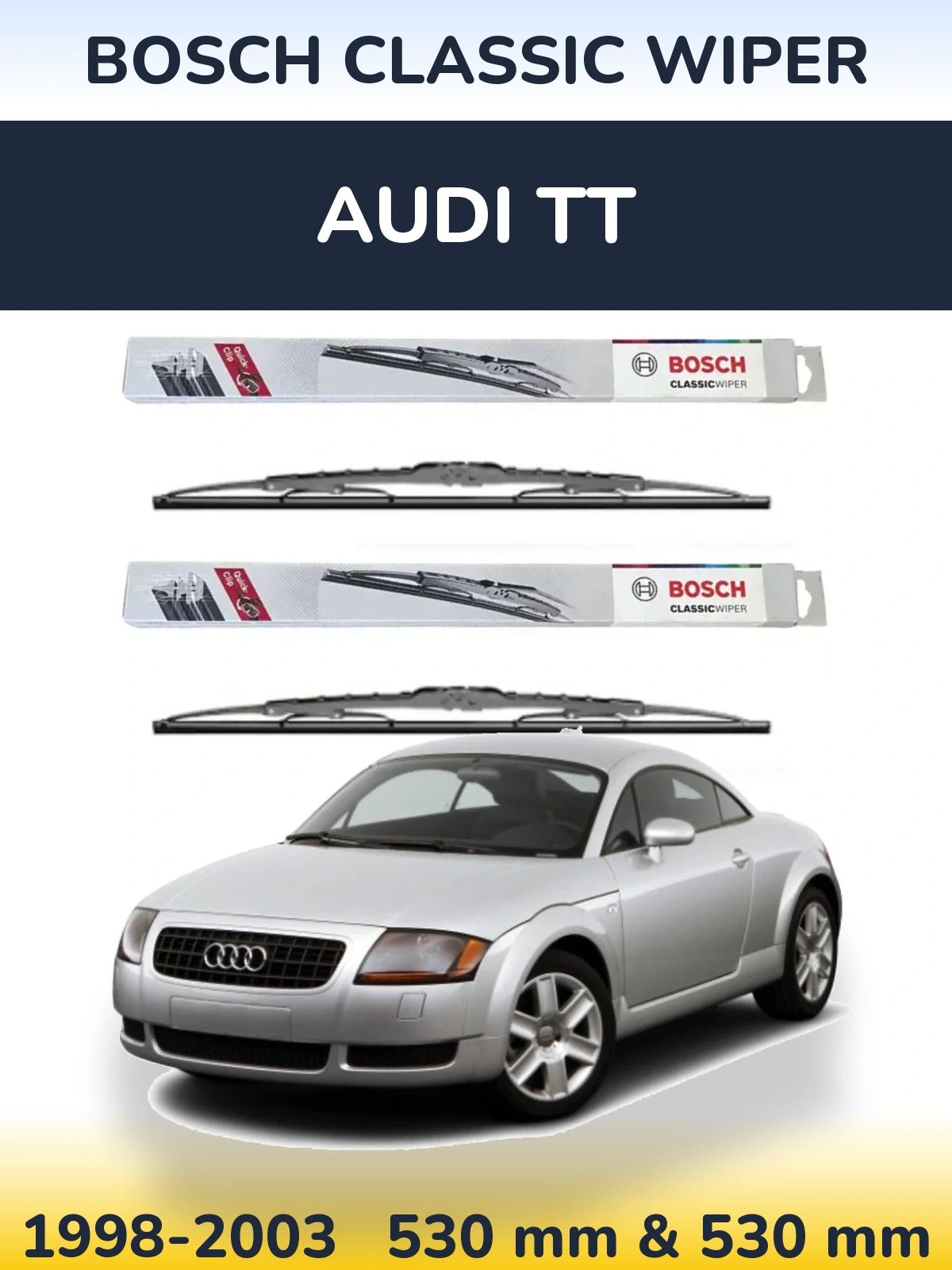 Komplet przednich wycieraczek BOSCH Classic Wiper 530 & 530 mm do Audi TT 1998-2003