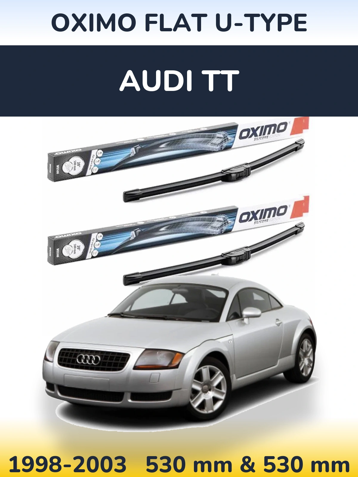 Komplet przednich wycieraczek Oximo Flat U-type 530 & 530 mm do Audi TT 1998-2003