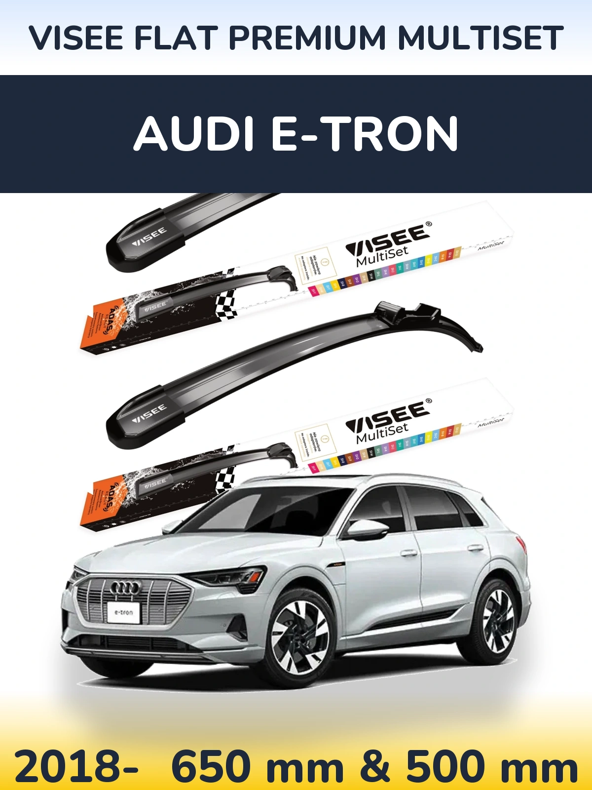 Front wiper blade set VISEE FLAT PREMIUM MultiSet 650 & 500 mm for Audi e-tron 2018-2026