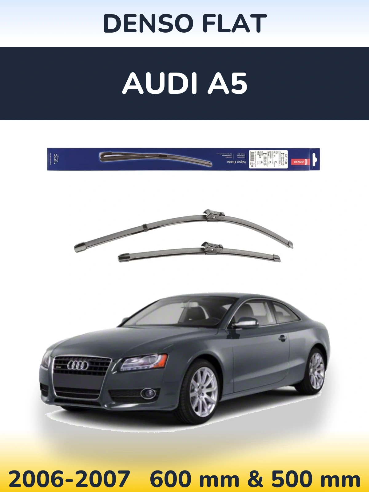Front wiper blade set Denso Flat 600 & 500 mm for Audi A5 2006-2007