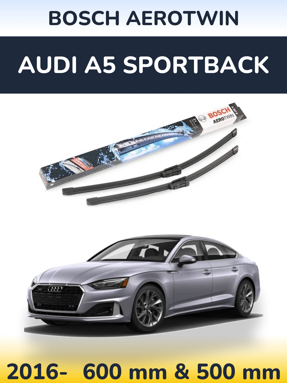 Komplet przednich wycieraczek BOSCH AeroTwin 600 & 500 mm do Audi A5 Sportback 2016-2026