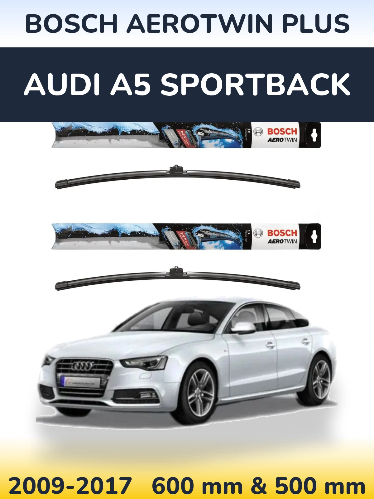 Komplet przednich wycieraczek BOSCH AeroTwin Plus 600 & 500 mm do Audi A5 Sportback 2009-2017