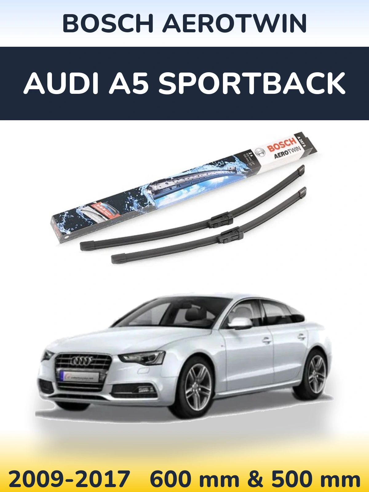 Front wiper blade set BOSCH AeroTwin 600 & 500 mm for Audi A5 Sportback 2009-2017